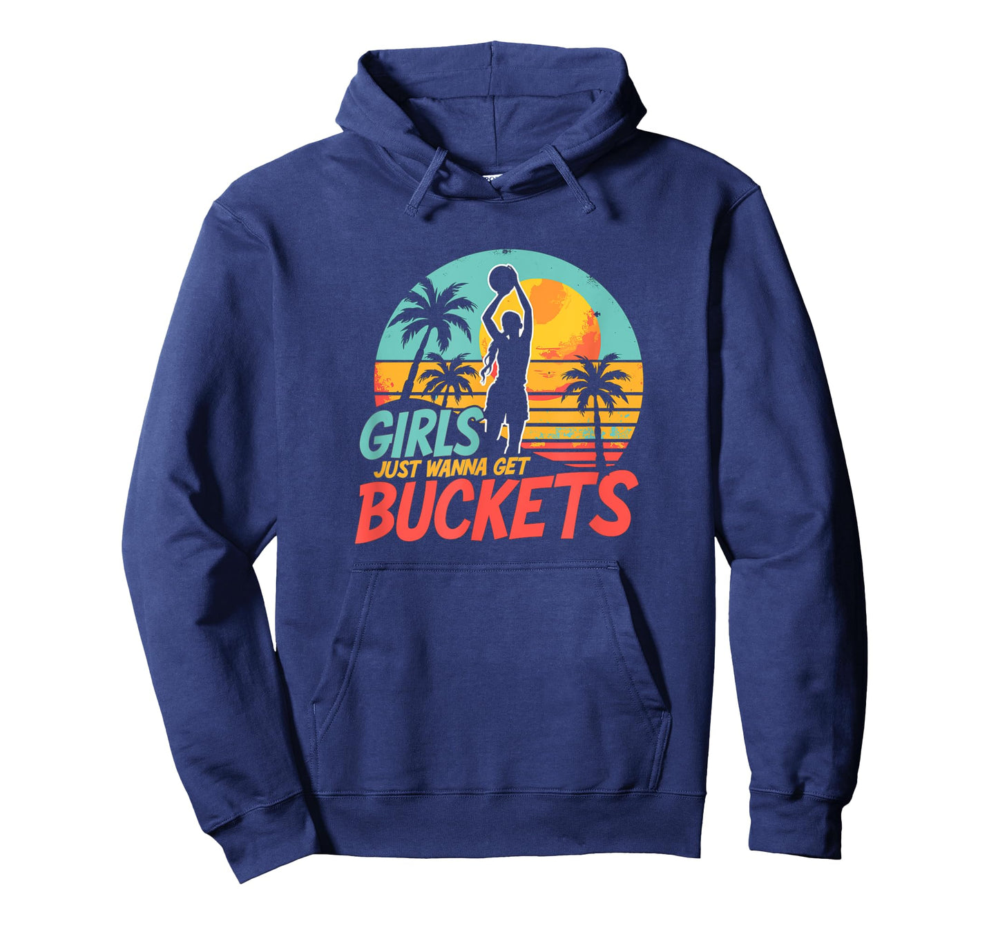 Girls Just Wanna Get Buckets - Love For Girls Basketball T-Shirt