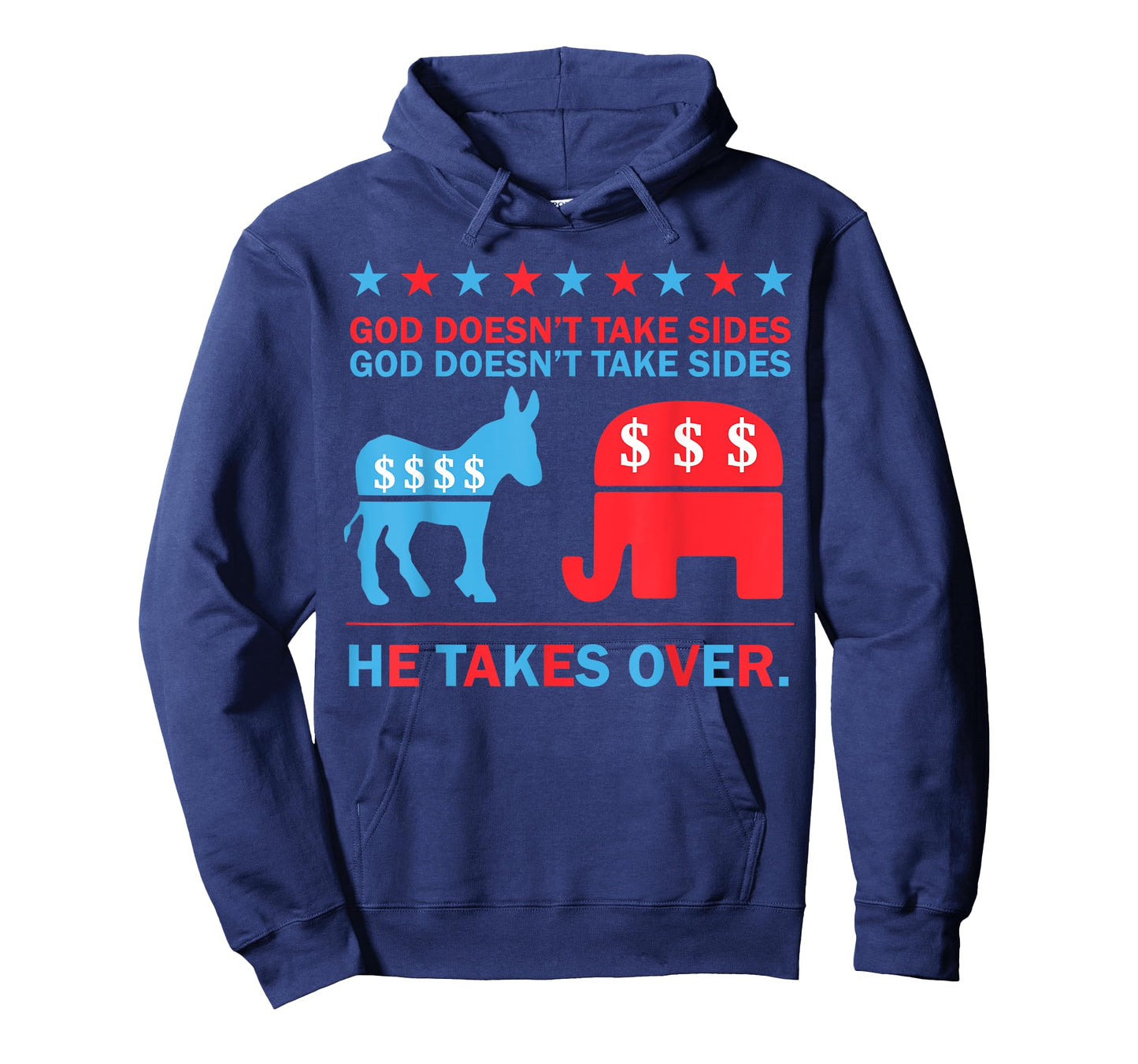 God Doesn't Take Sides He Takes Over T-Shirt