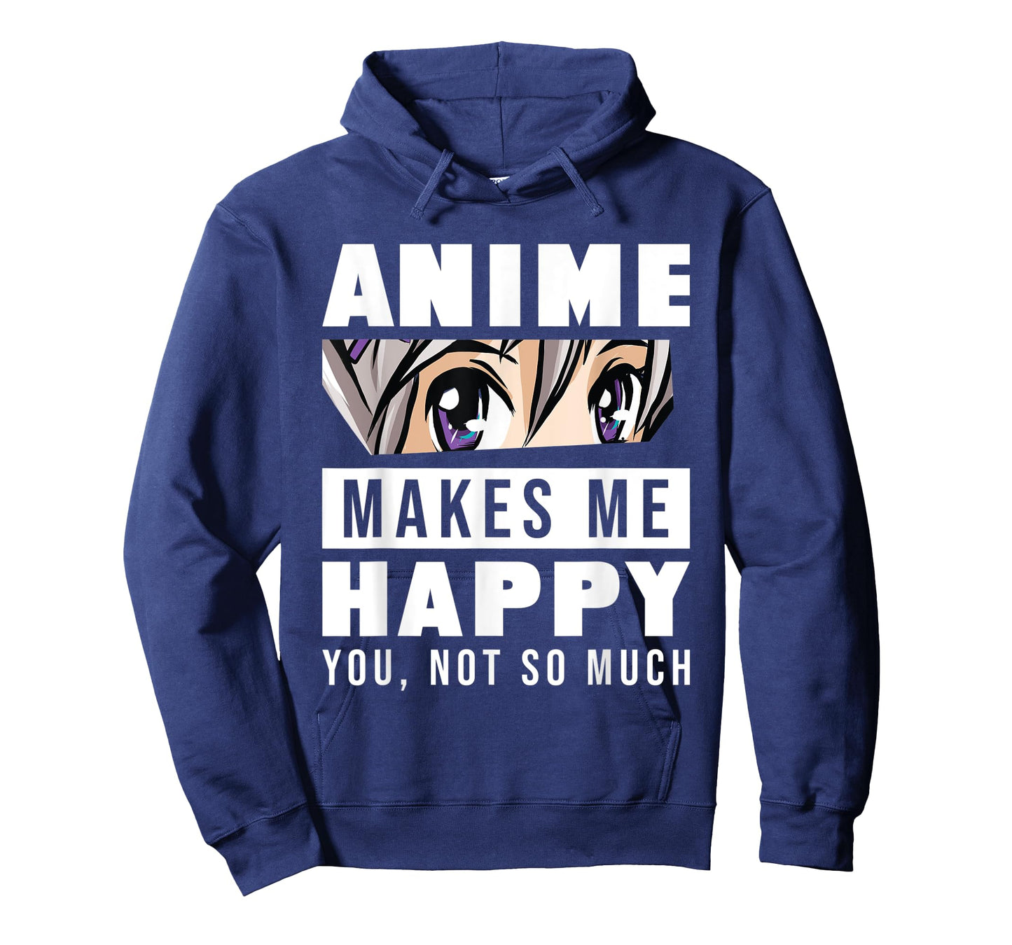 Anime Makes Me Happy You Not So Much Funny Japanese Otaku T-Shirt