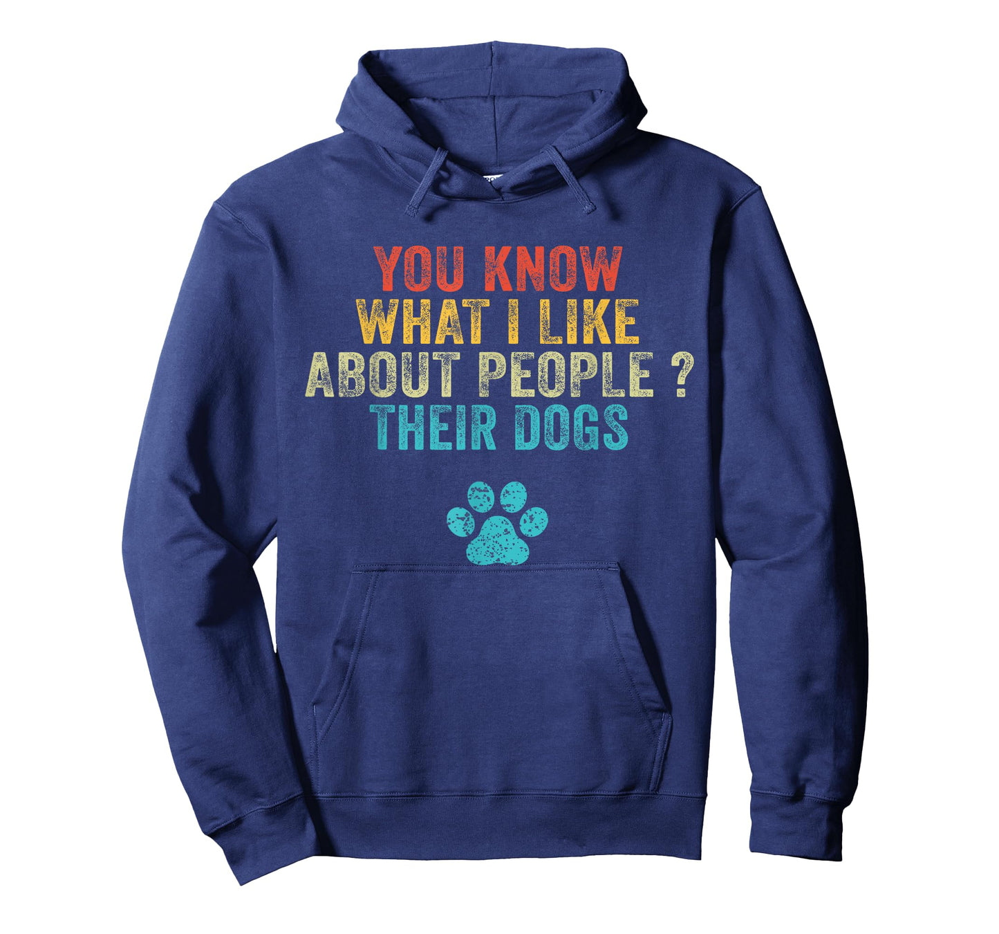 Funny You Know What I Like About People Their Dogs Dog Lover T-Shirt Small
