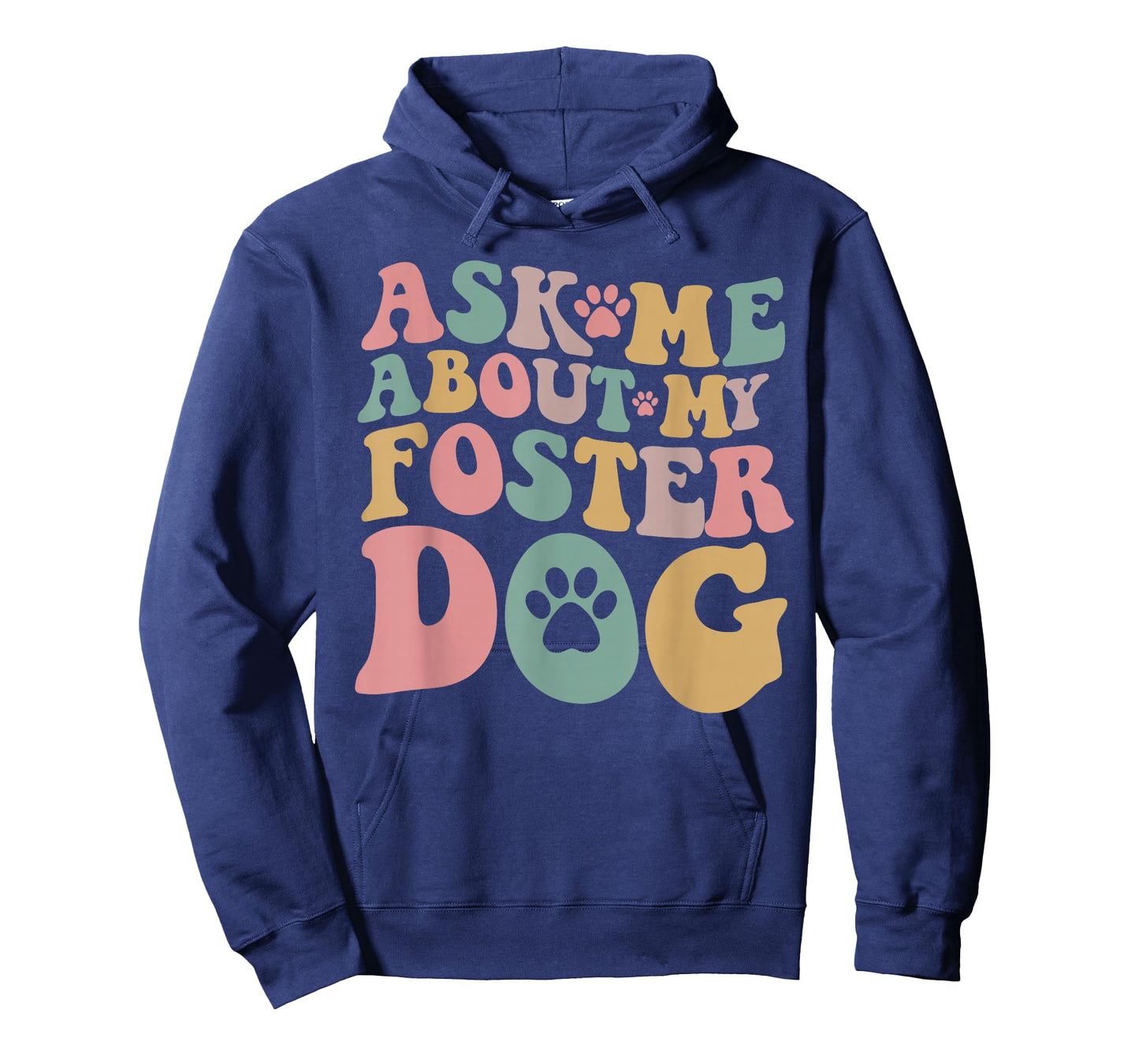 Foster Dog Mama Ask Me About My Foster Dog T-Shirt