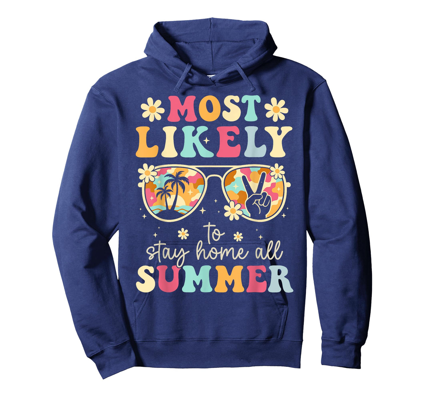 End of School Year Most Likely to Stay Home All Summer T-Shirt