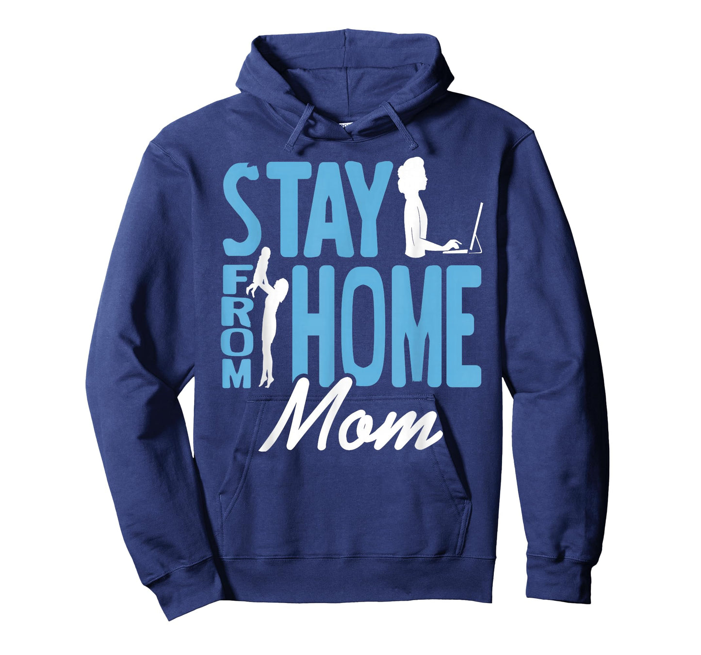 Stay from Home Mom Funny Work and Family Humor T-Shirt