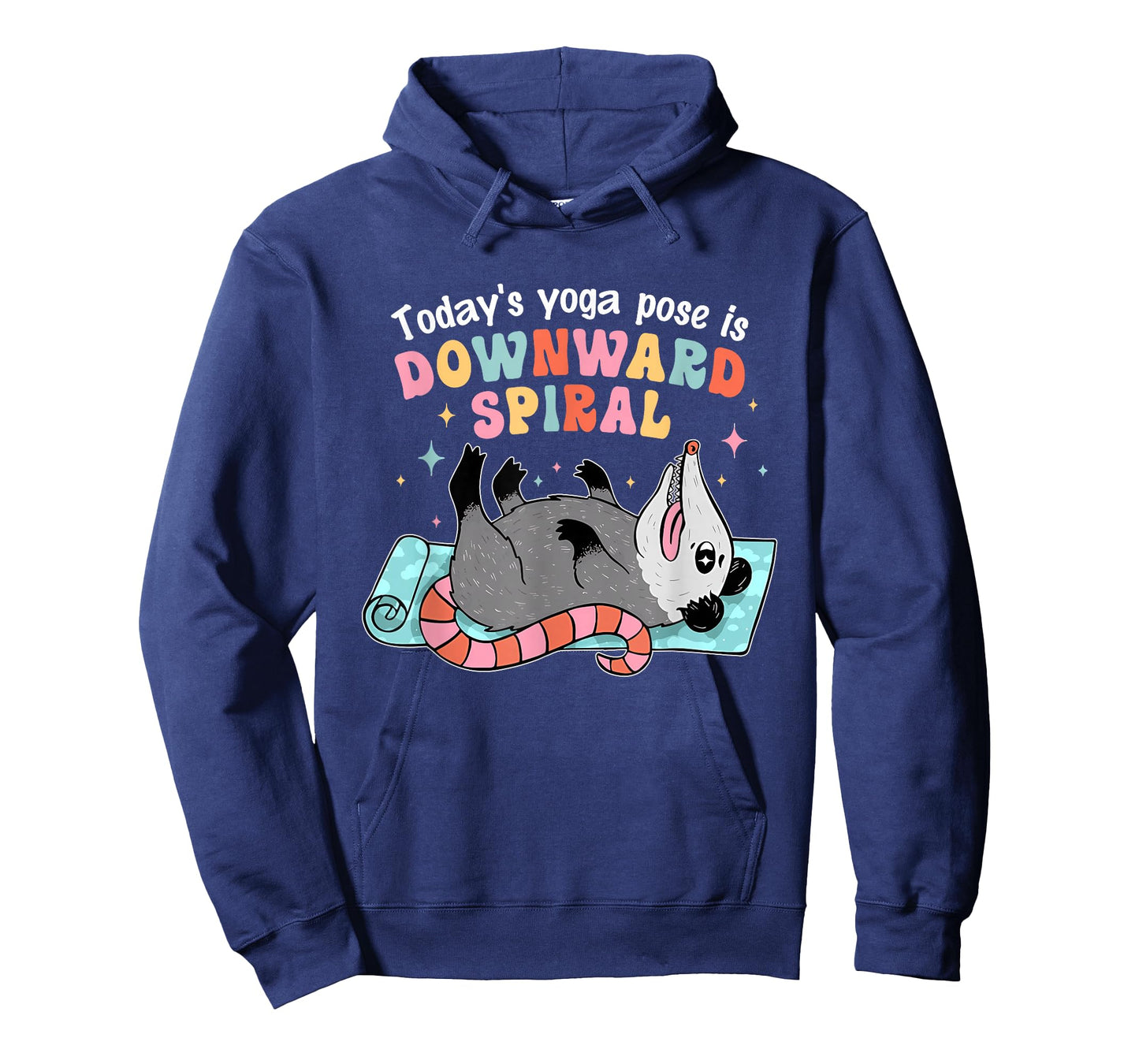 Today's Yoga Pose is Downward Spiral Possum Design T-Shirt