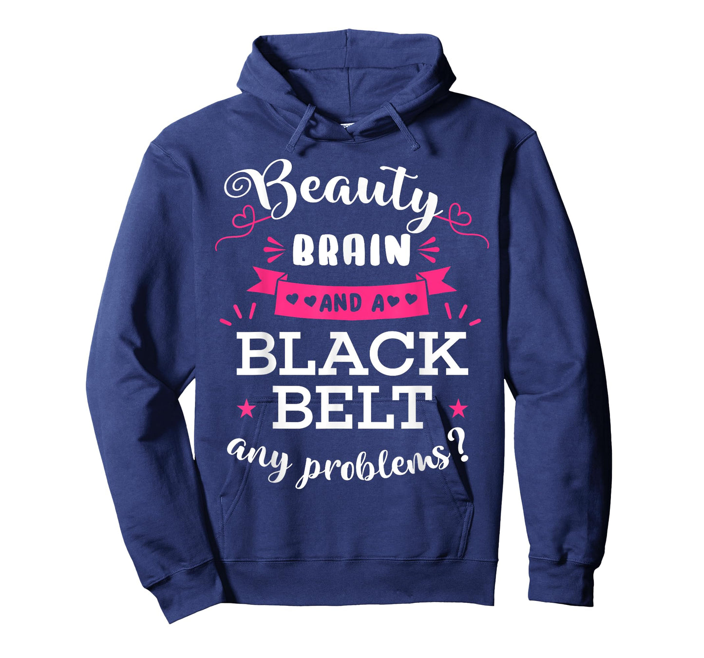 Beauty Brain And A Black Belt Any Problems? Karate Karateka T-Shirt