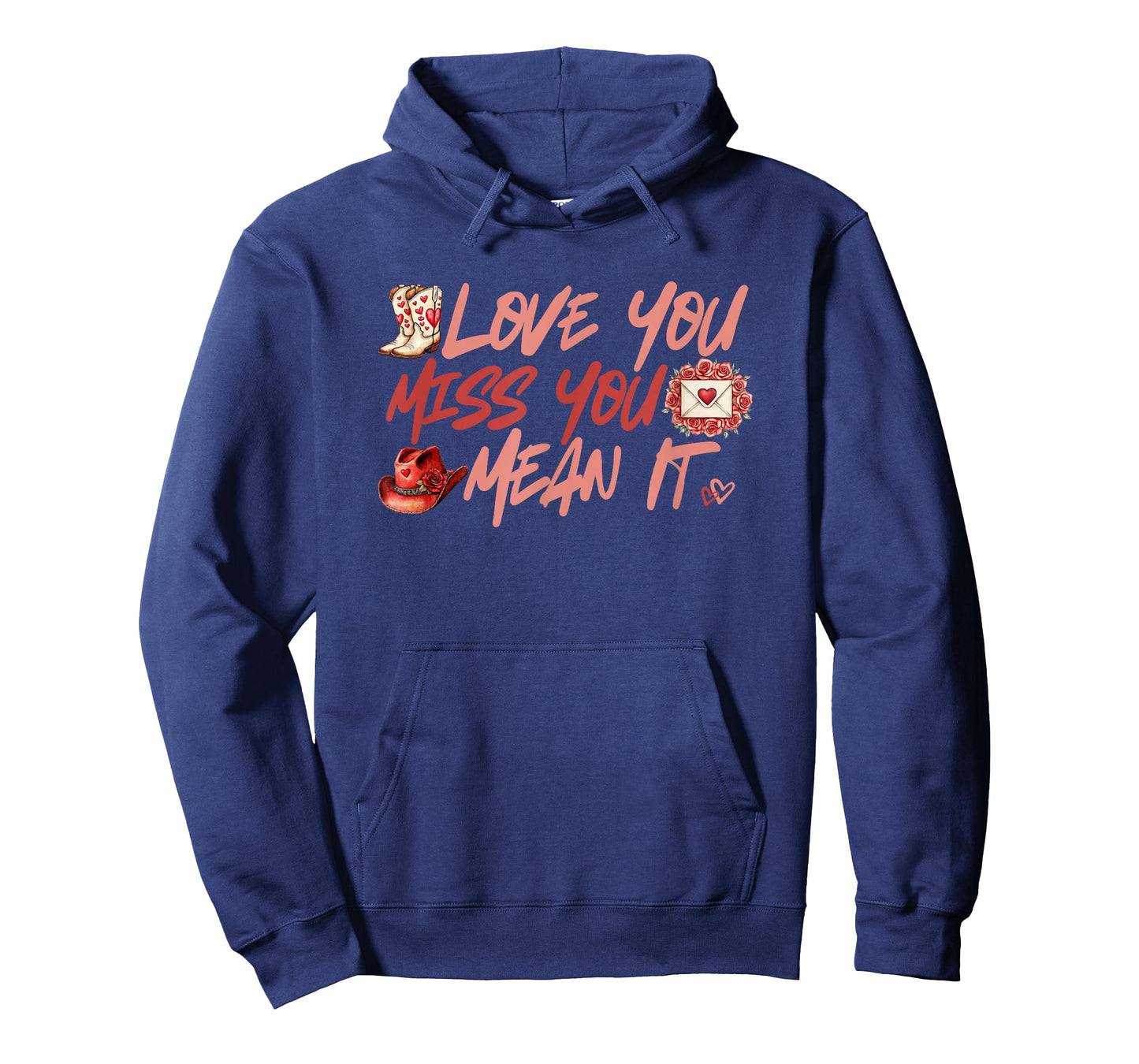 Love You Miss You Mean It Cowgirl Boots Hat Hearts Roses T-Shirt