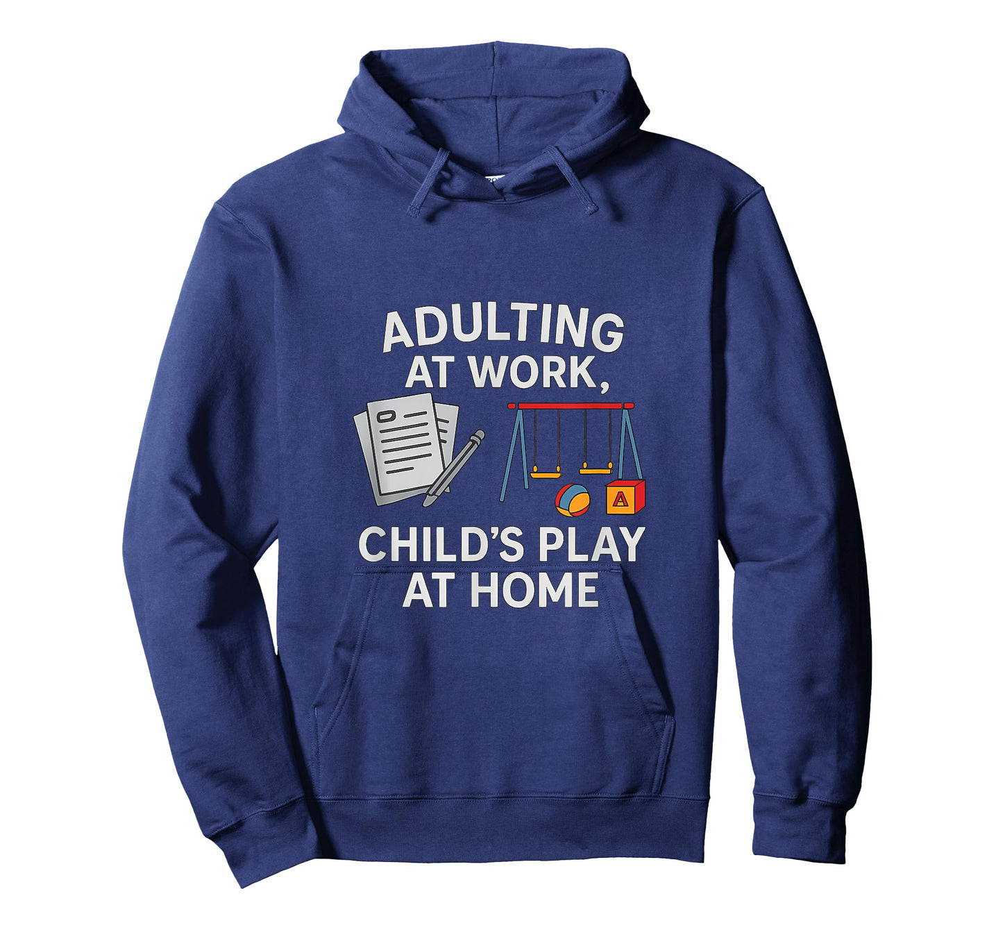 Adulting at Work Childs Play at Home Work Play Balance T-Shirt