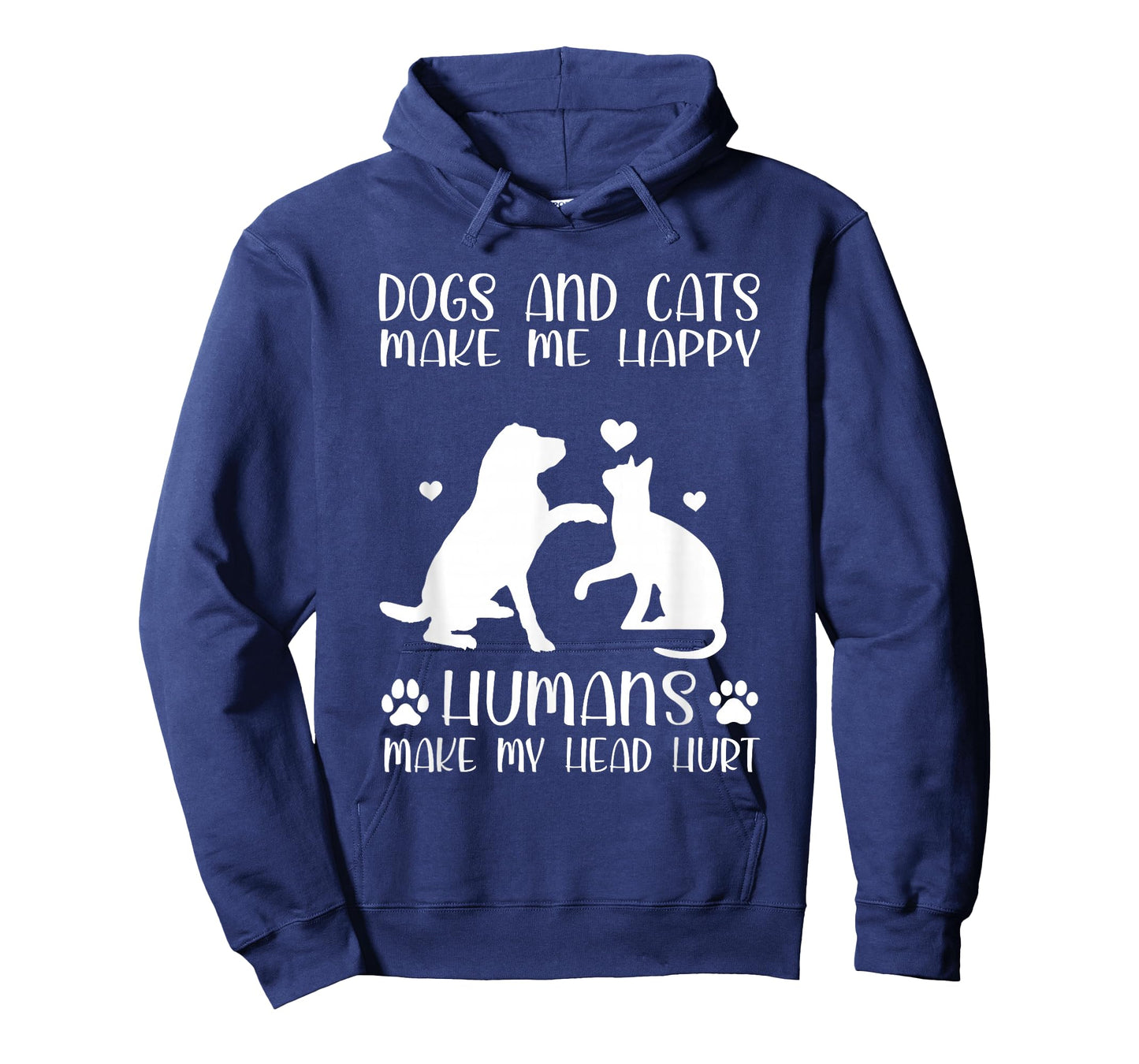 Dogs And Cats Make Me Happy Humans Make My Head Hurt T-Shirt
