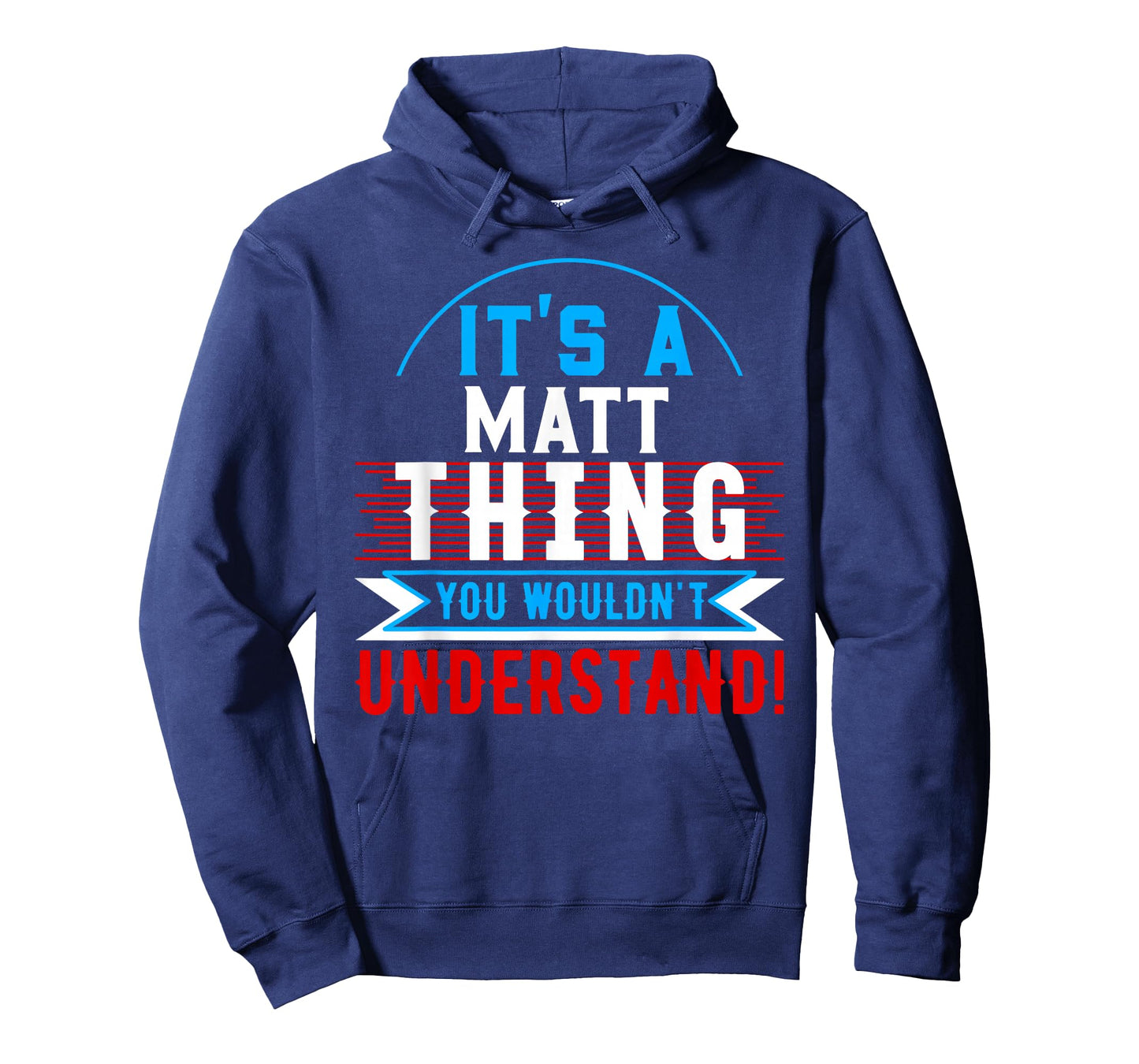 It's A MATT Thing You Wouldn't Understand T-Shirt MATT T-Shirt