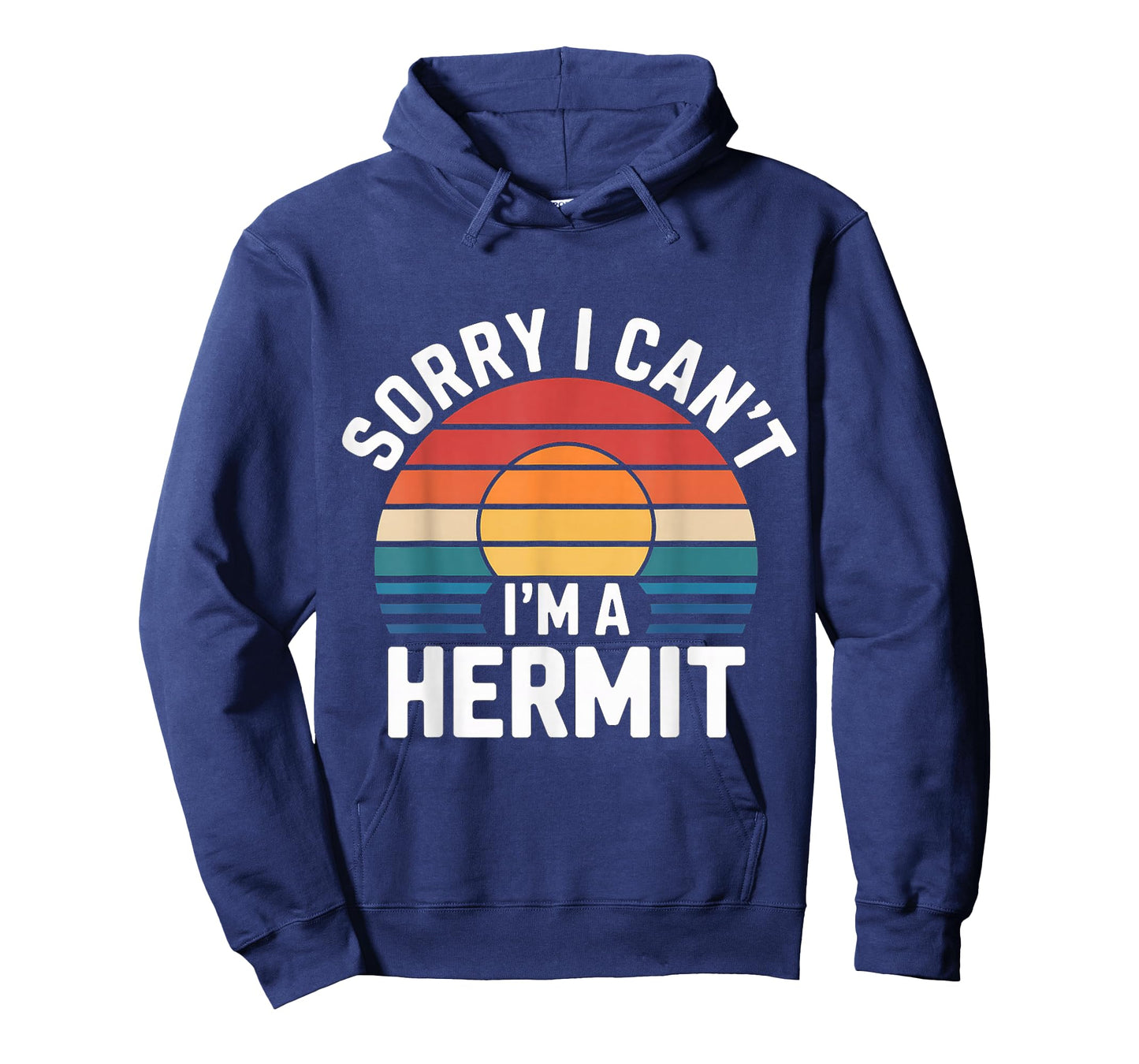 Sorry I Can't I'm A Hermit Introverty Excuse Disguise |- T-Shirt