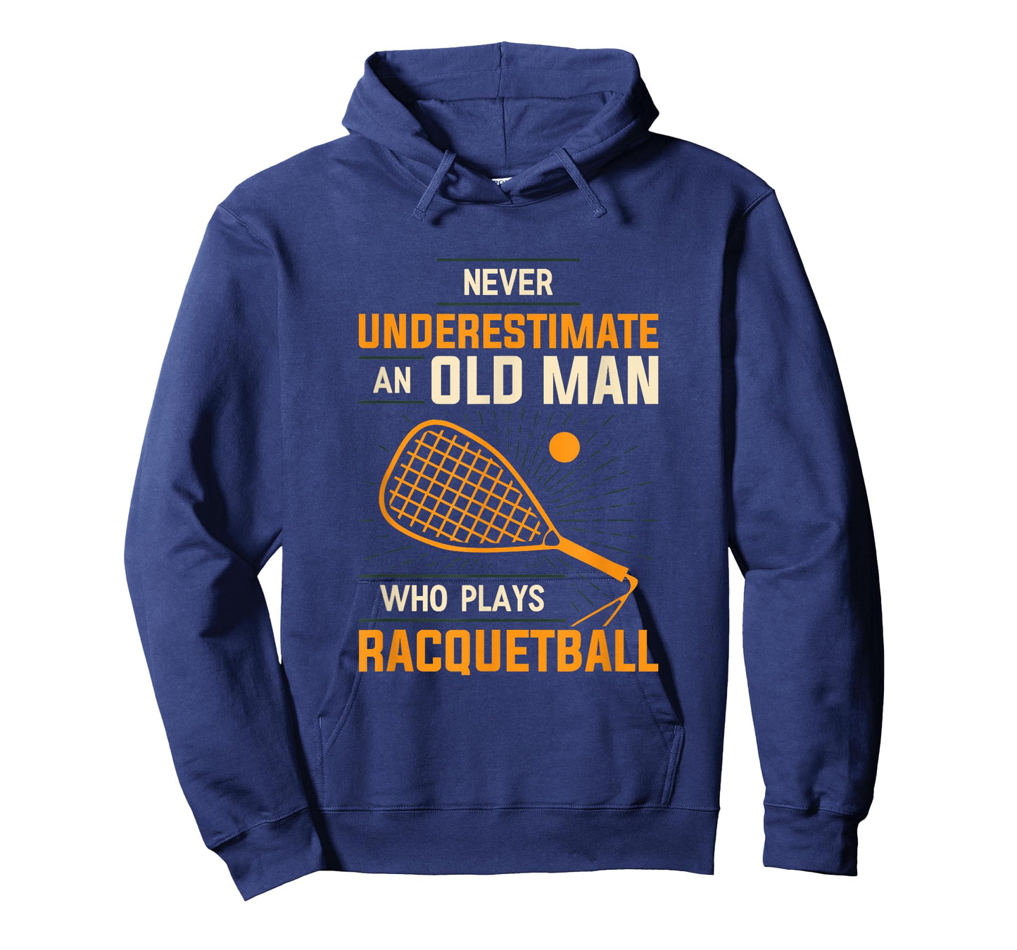 Never Underestimate An Old Man Who Plays Racquetball Funny A T-Shirt
