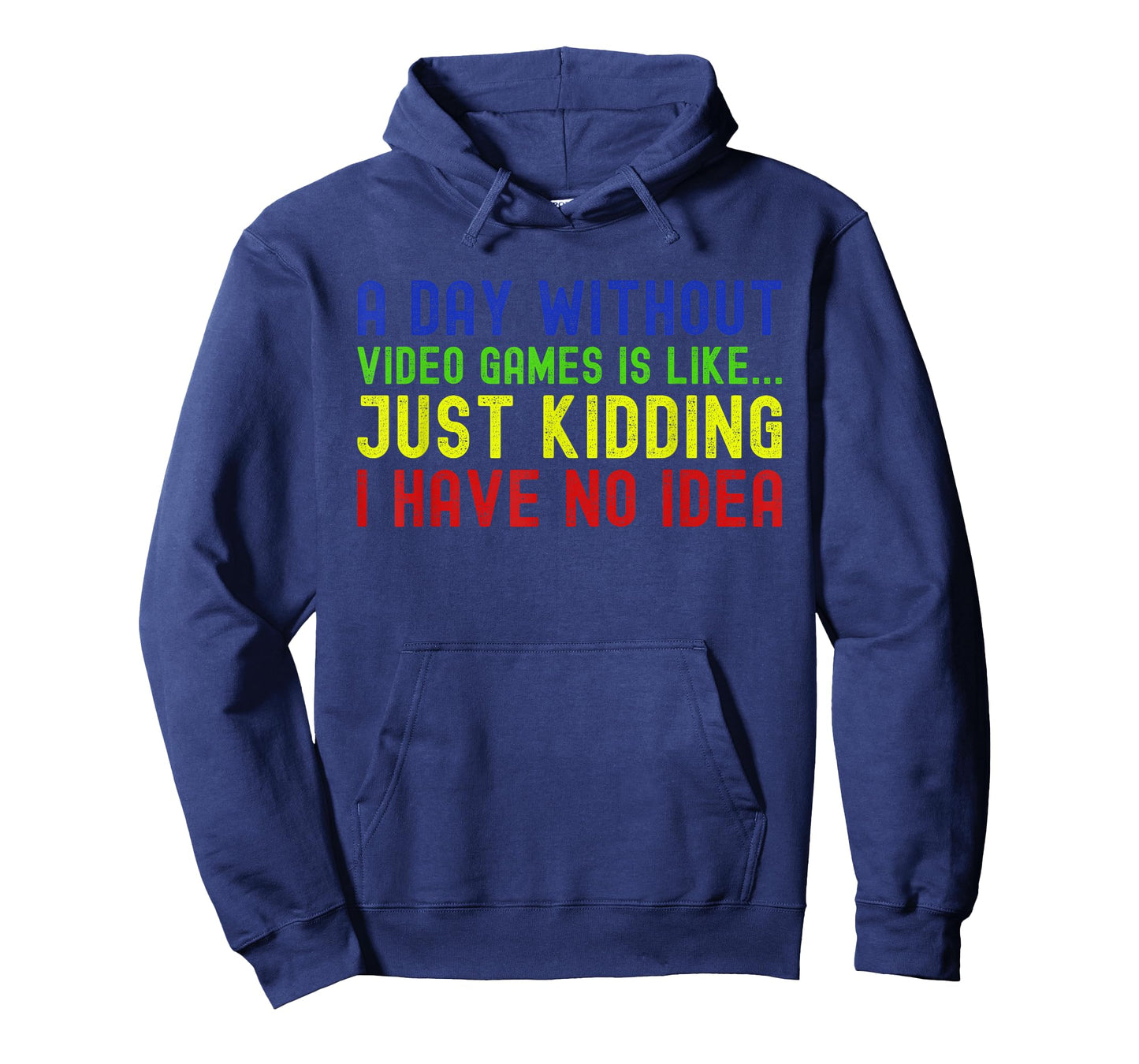 A Day Without Video Games is Like Just Funny Gamer Gaming T-Shirt