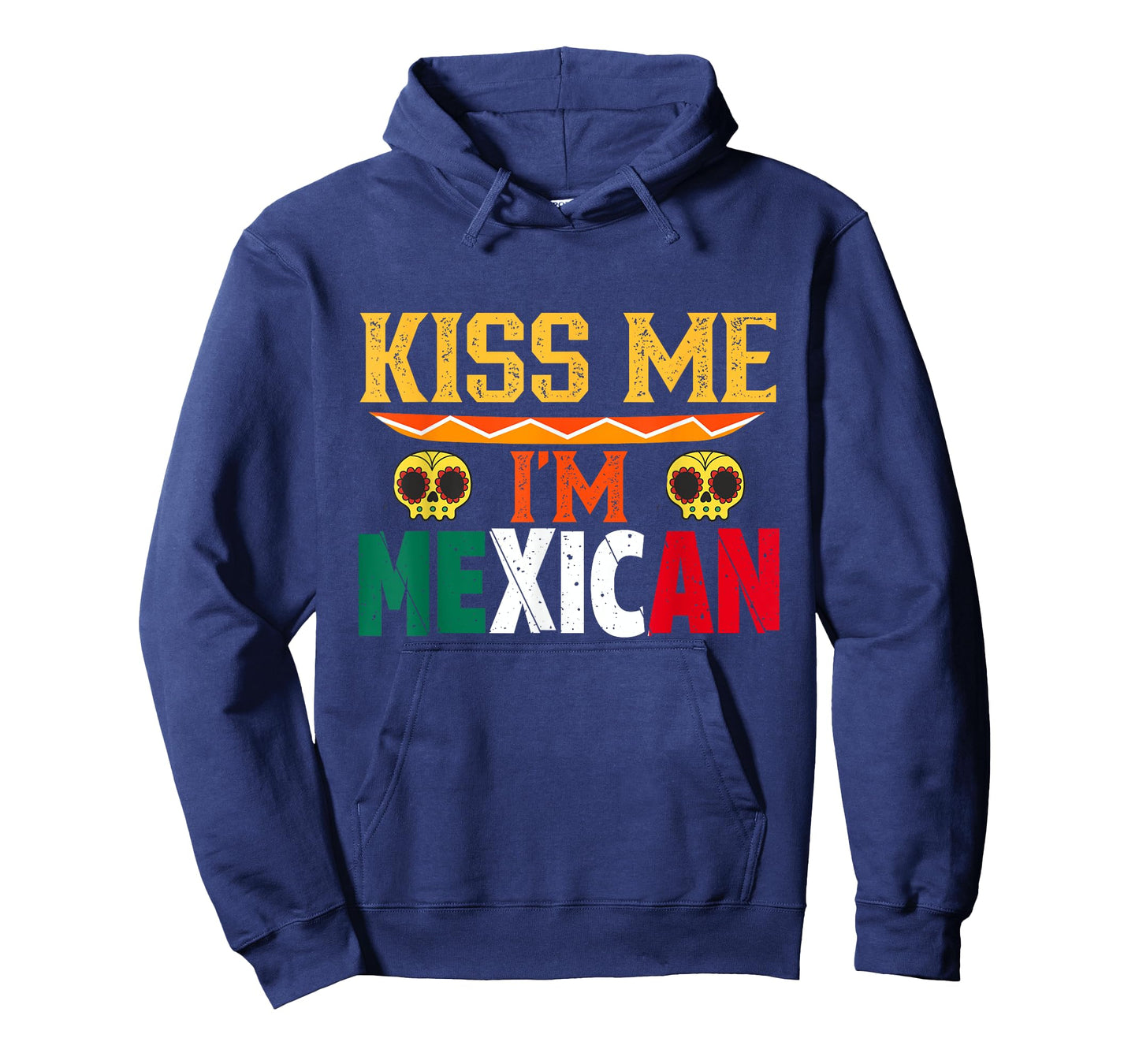 Kiss Me I'm Mexican Mexico Proud Lover Country T-Shirt