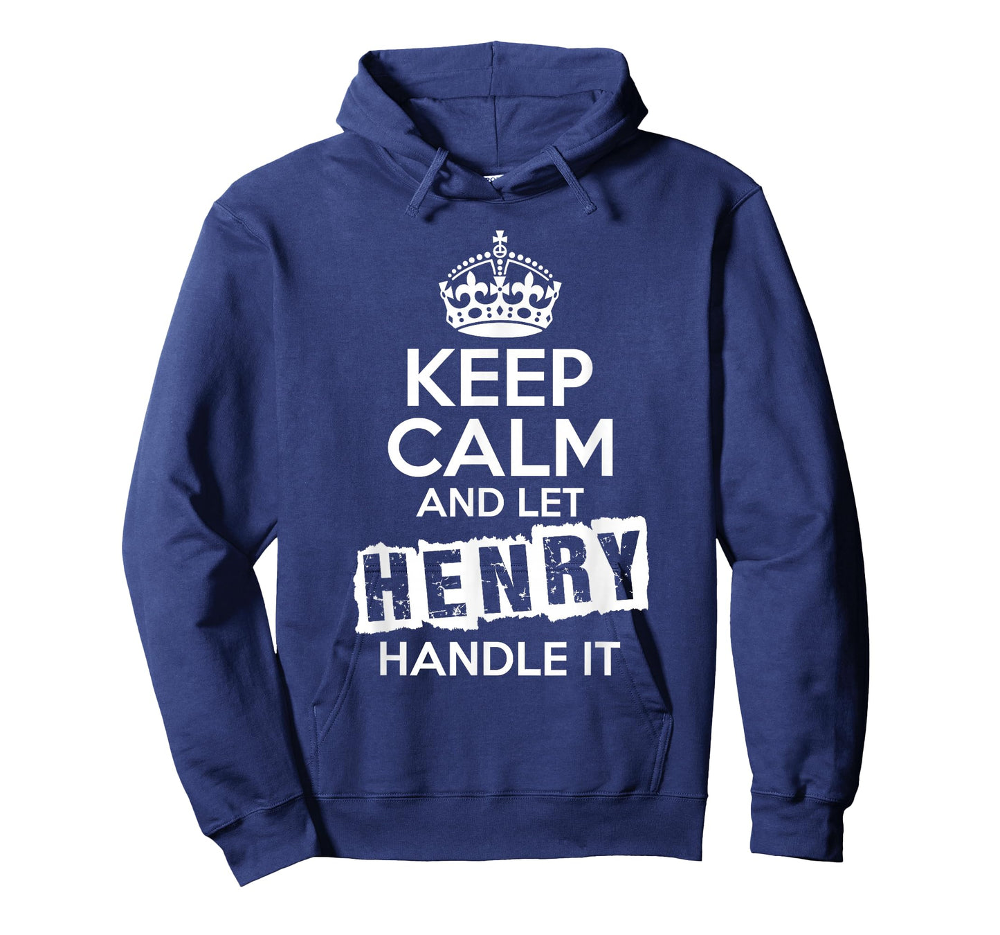 Henry T-Shirt Keep Calm and Let Henry Handle It T-Shirt