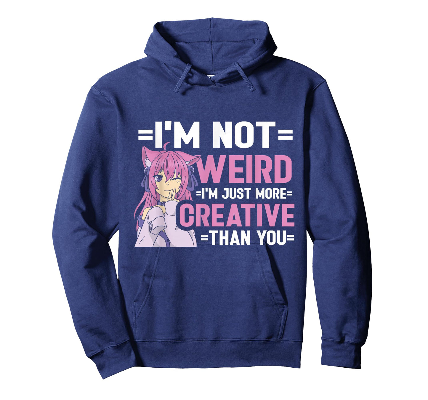 I'm Not Weird I'm Just More Creative Than You Anime Girl T-Shirt