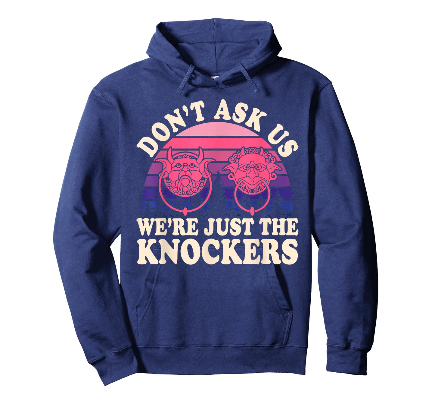 Don't Ask Us We're Just The Knockers Funny Design T-Shirt