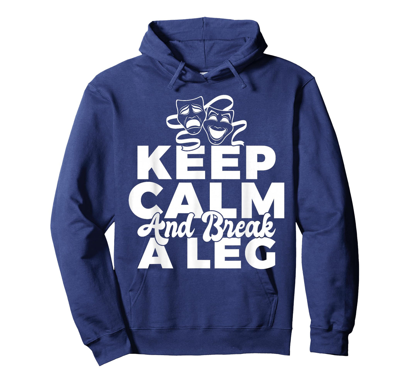 Keep Calm and break a leg Theater T-Shirt