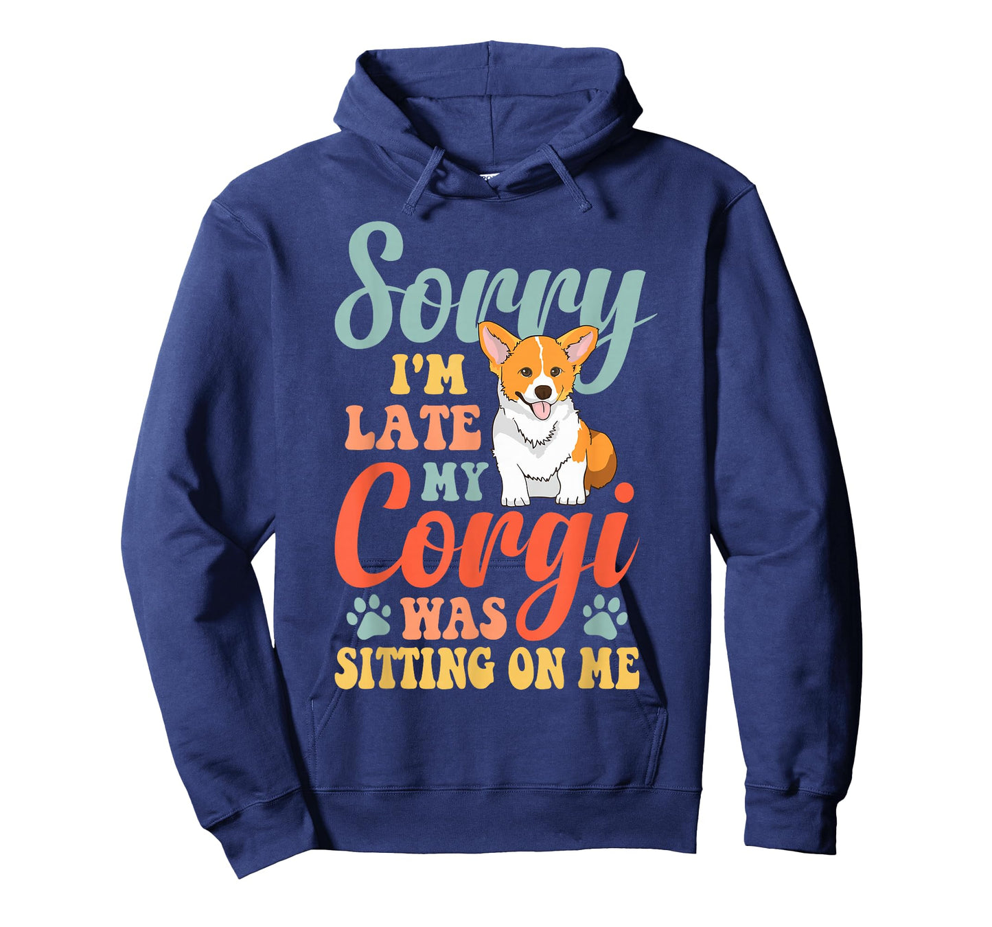 Sorry, I'm late, my Corgi sat on me T-Shirt