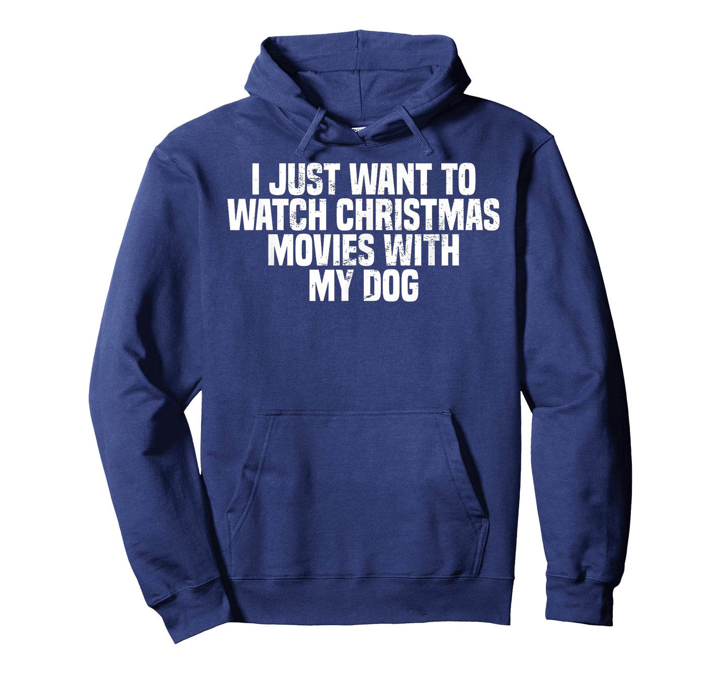 I Just Want To Watch Christmas Movies With My Dog, Funny T-Shirt