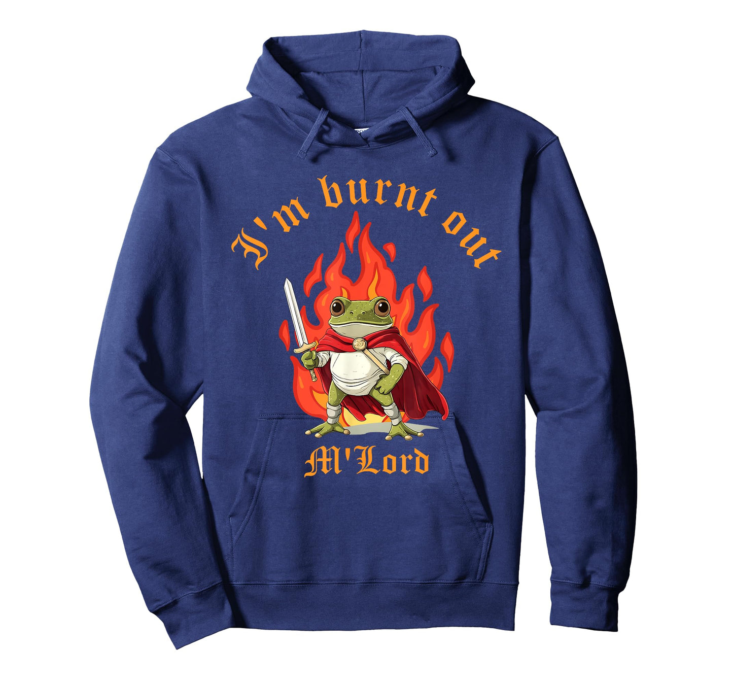 I'm Burnt Out M'lord Design T-Shirt