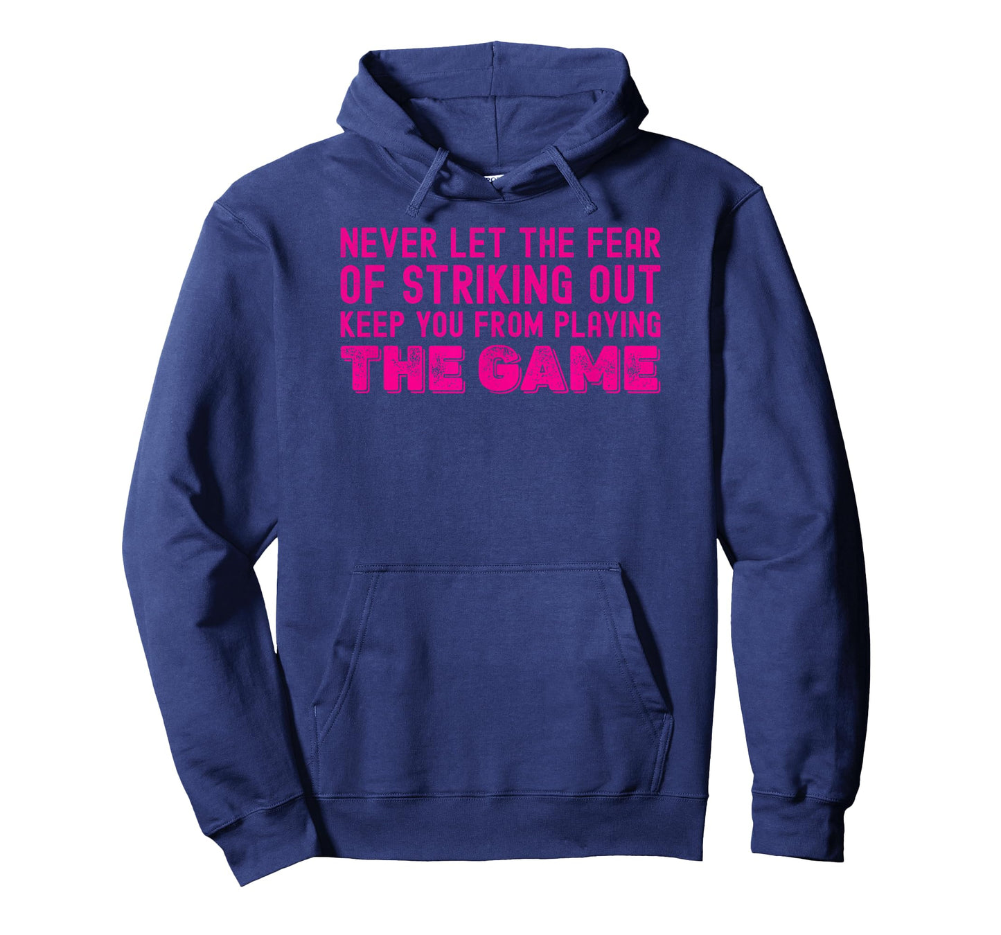 Never Let The Fear of Striking Out Keep You from Playin Game T-Shirt