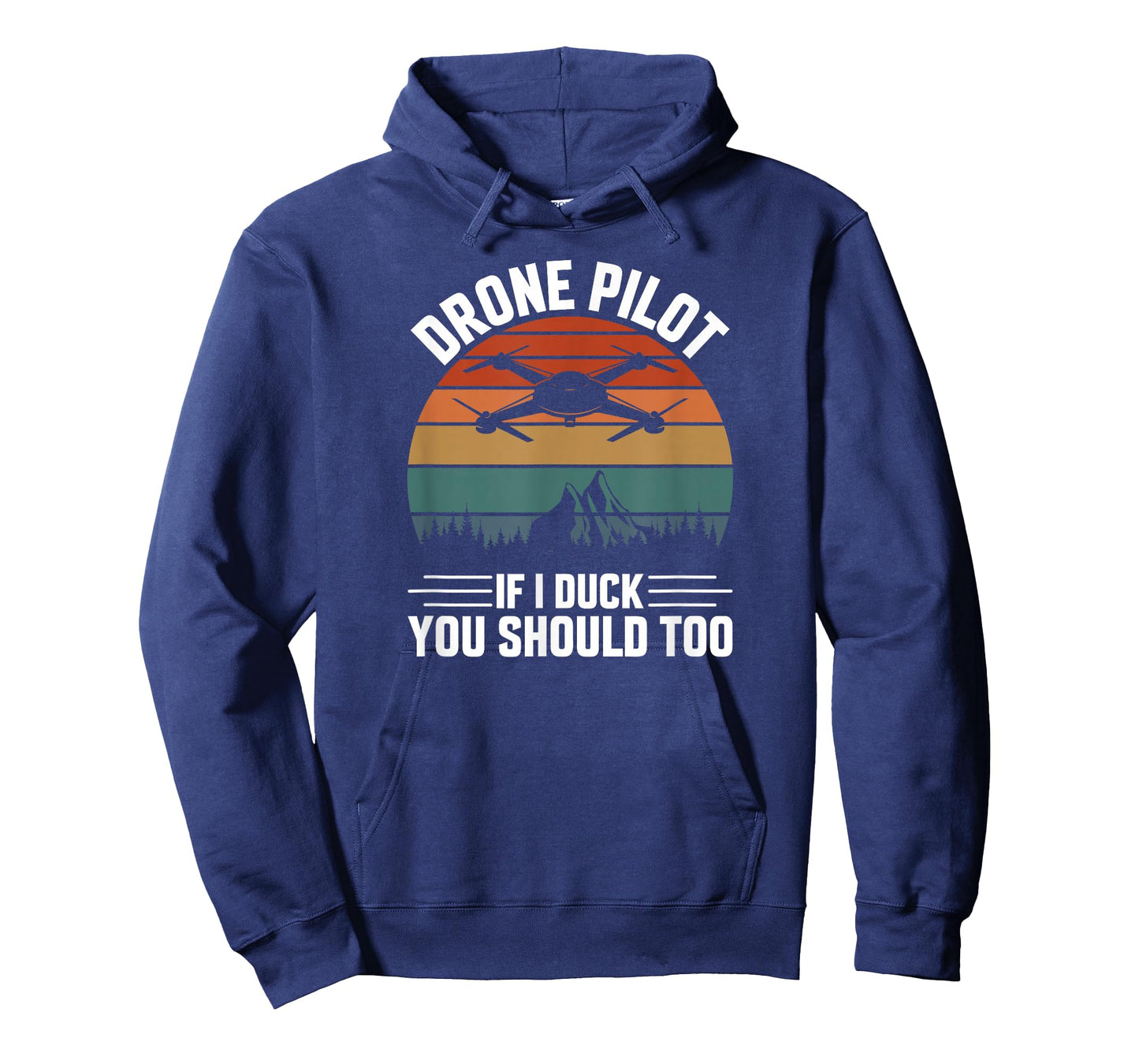 Drone Pilot If I Duck You Should Too, Quadcopter Drone Pilot T-Shirt