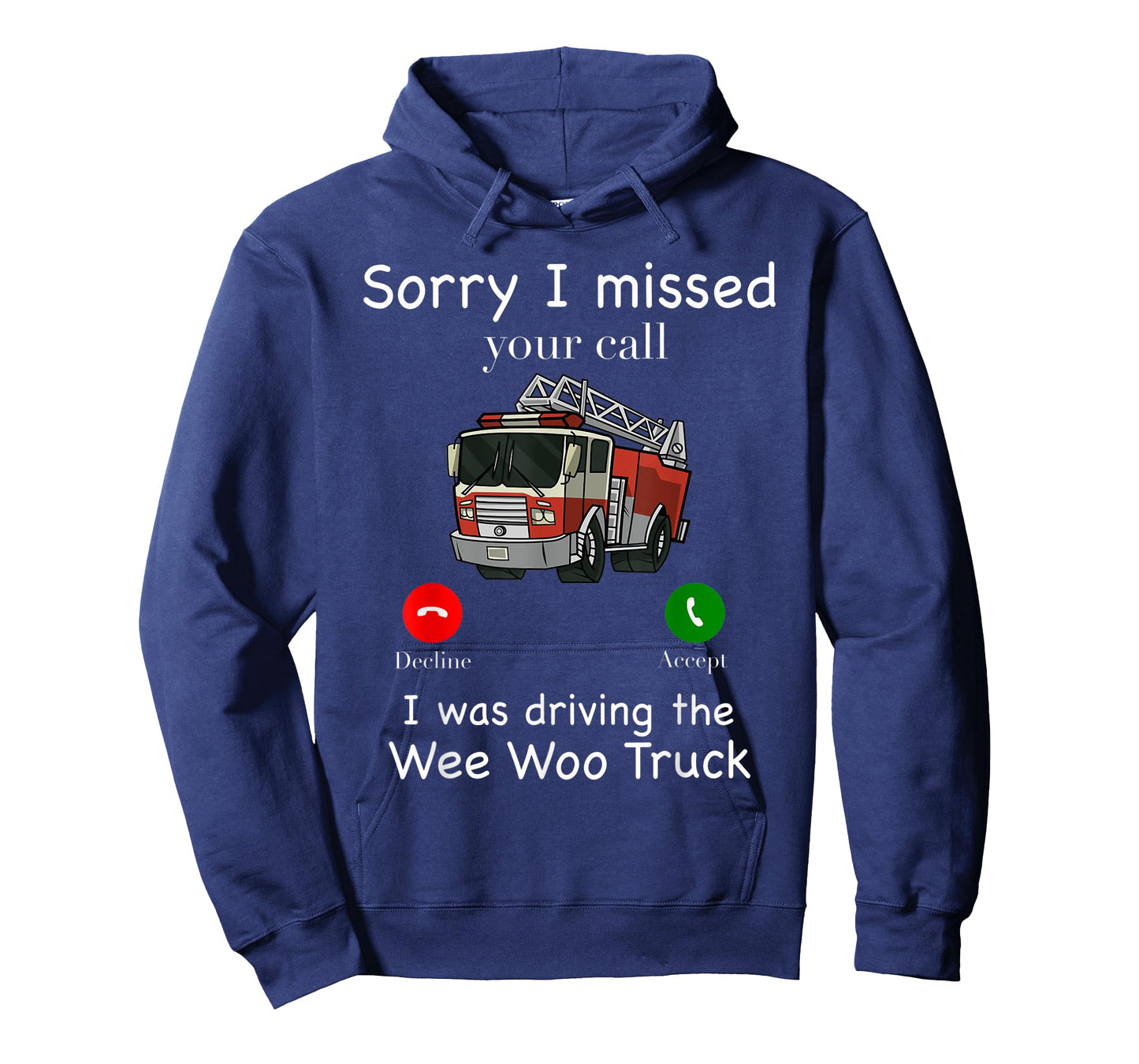 Sorry I Missed Your Call Funny Mens Fire Truck Fire Fighter T-Shirt