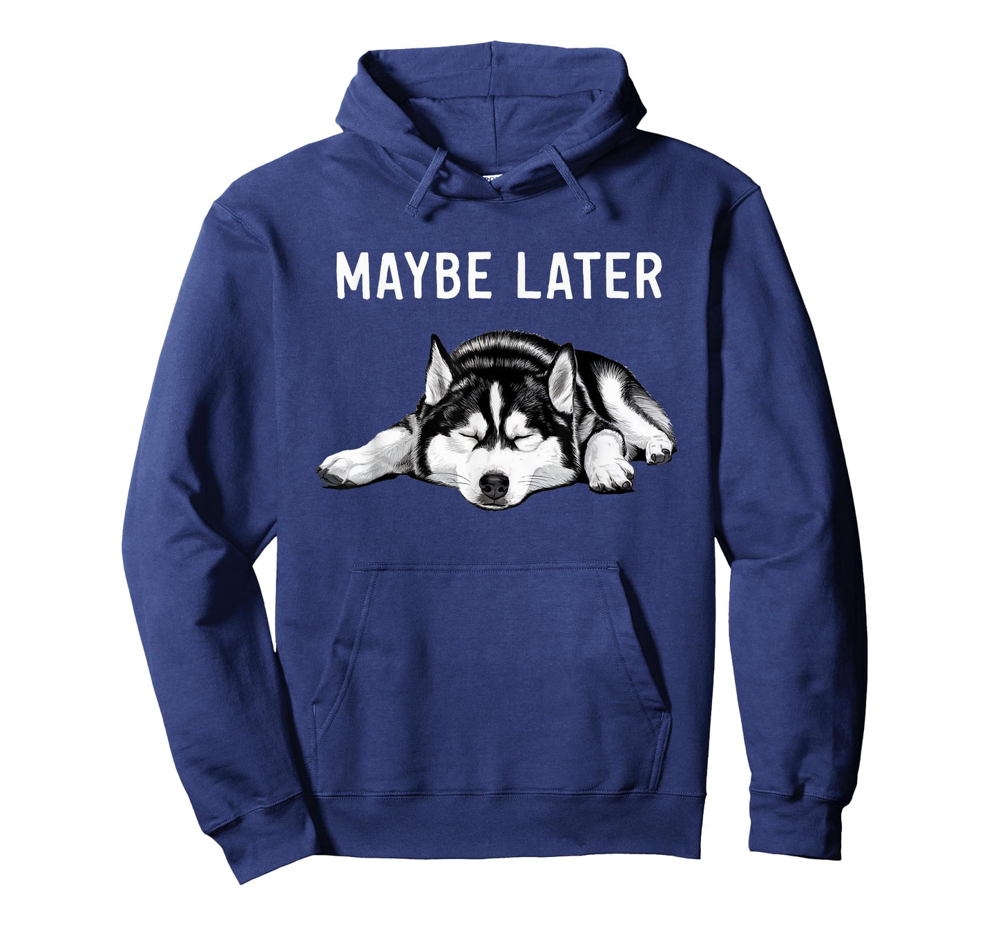 Funny Siberian Husky Maybe Later Lazy T-Shirt