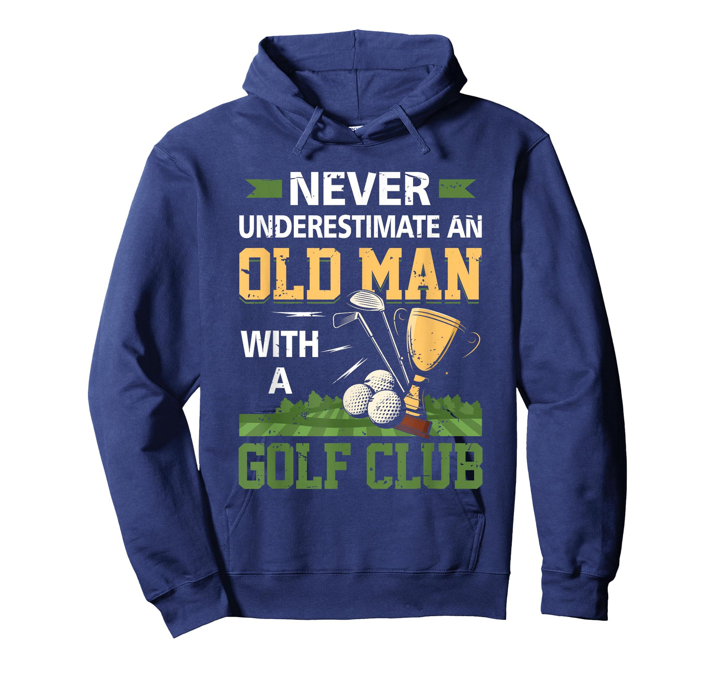 Never Underestimate An Old Man With A Golf Club Golfing T-Shirt