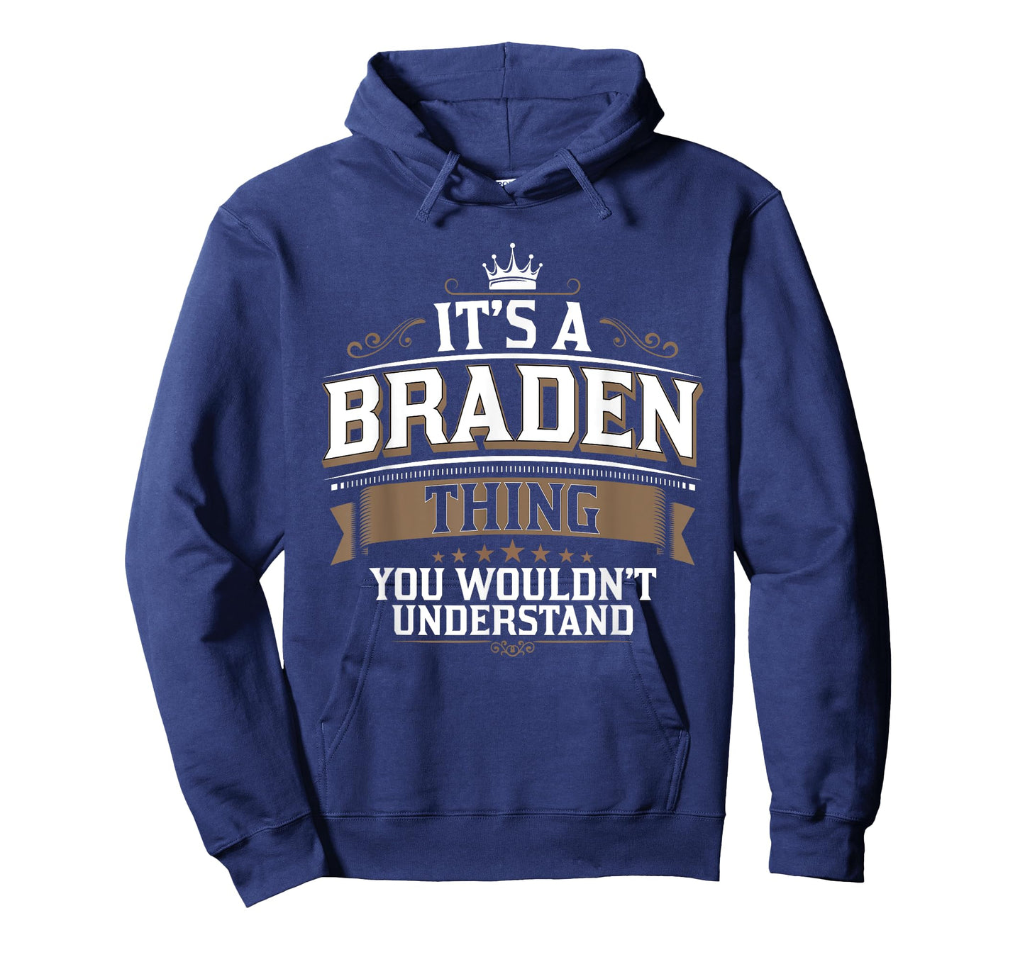 EWD It's a BRADEN thing you wouldn't understand T-Shirt
