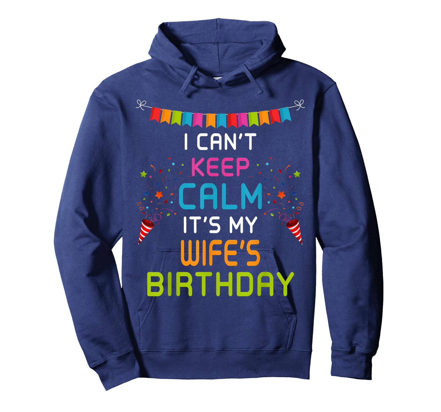 Wife's Birthday, I Can't Keep Calm T-Shirt