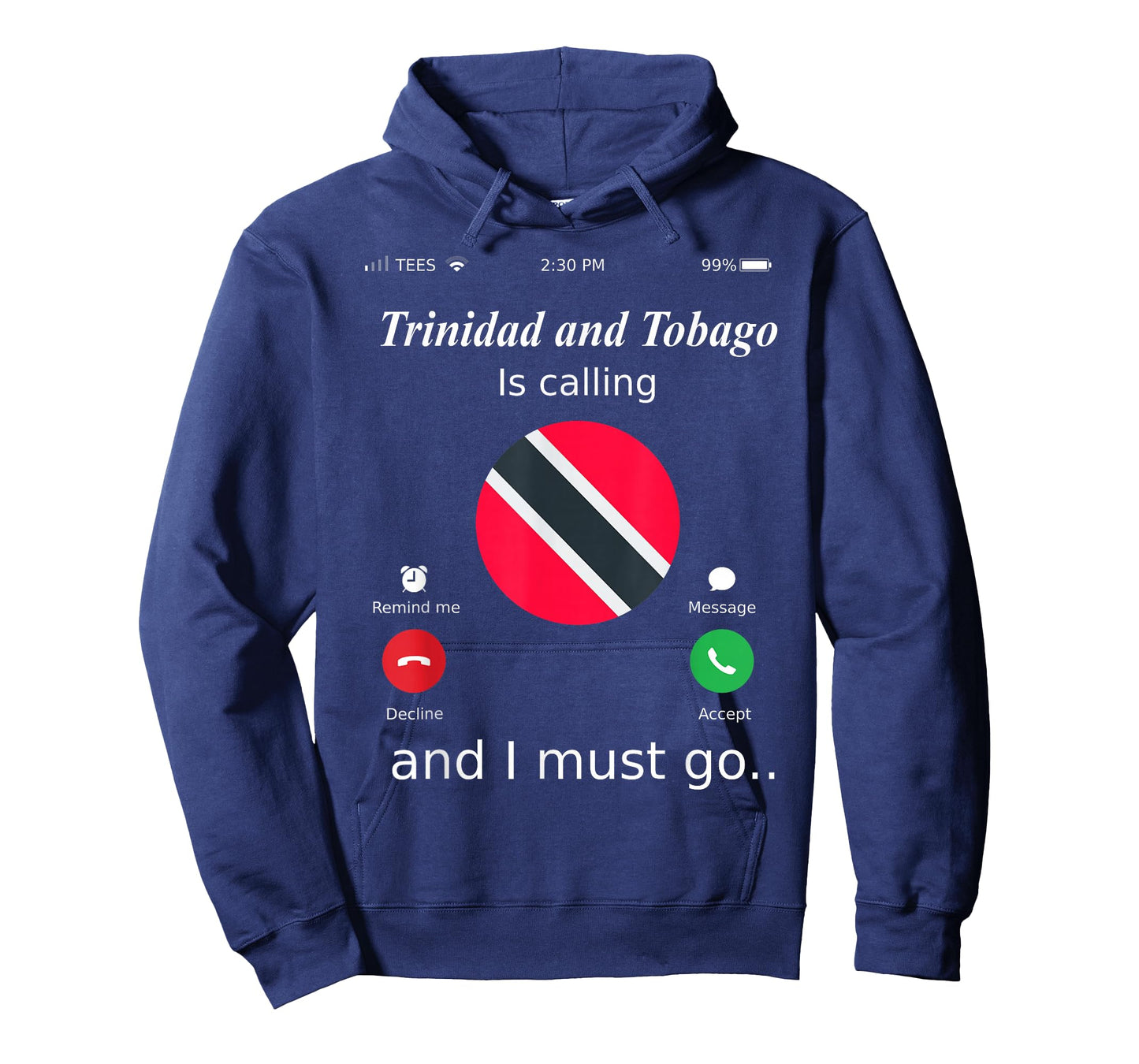 Trinidad and Tobago Is Calling and I Must Go Trinidad and To T-Shirt