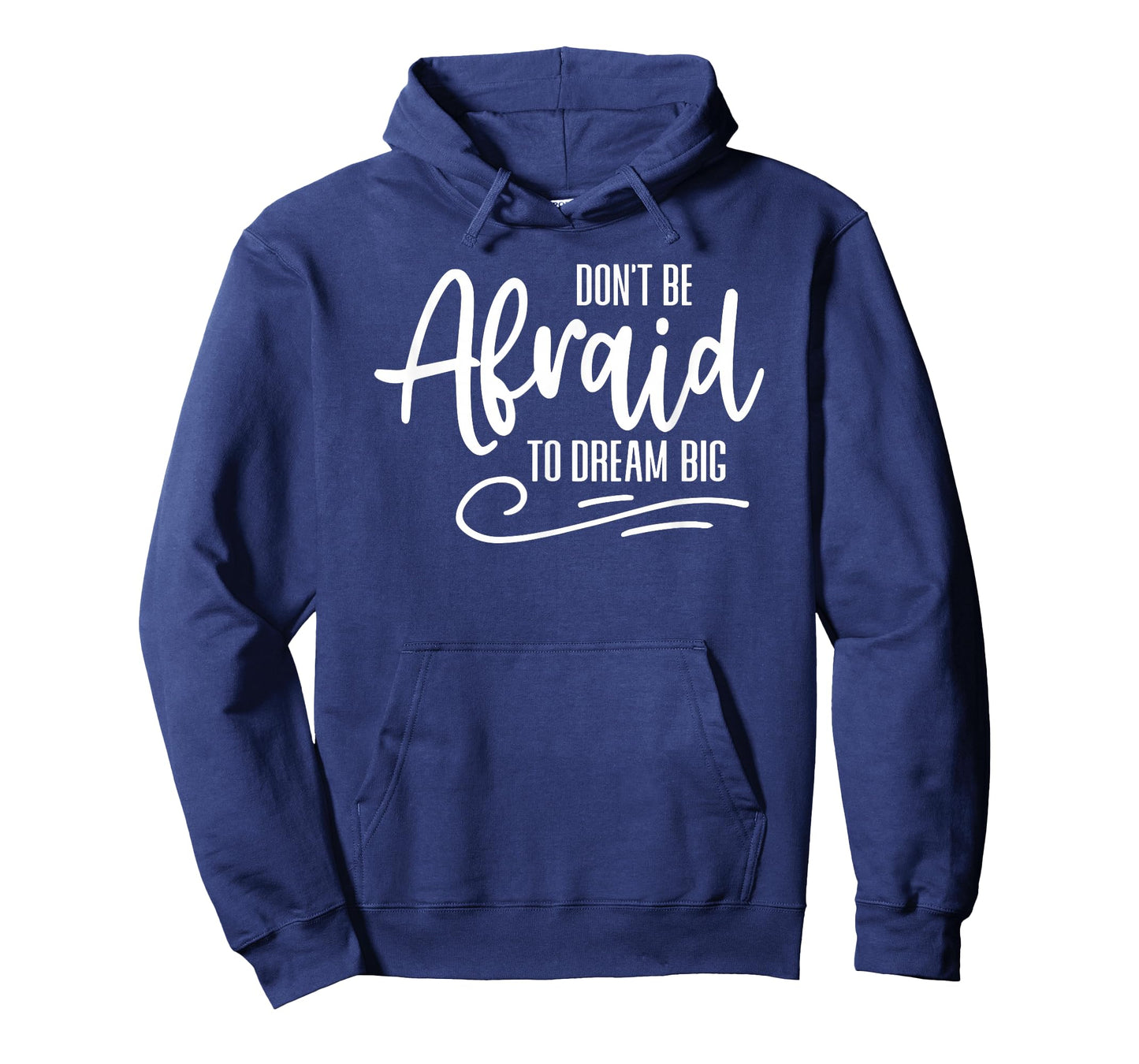 Motivational Quote Empowerment Don't Be Afraid to Dream Big T-Shirt