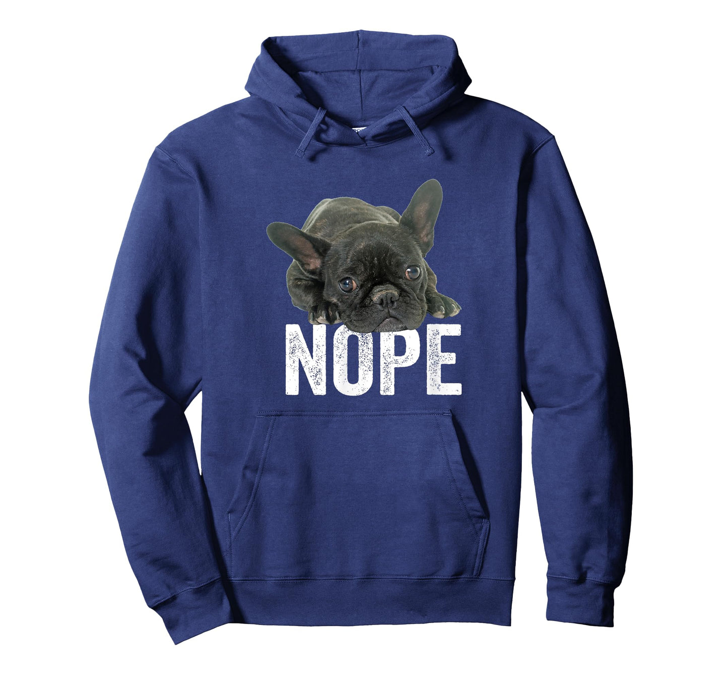 Nope Lazy French Bulldog Frenchie Dog Lover Gift Men Women Girls Kids T-Shirt