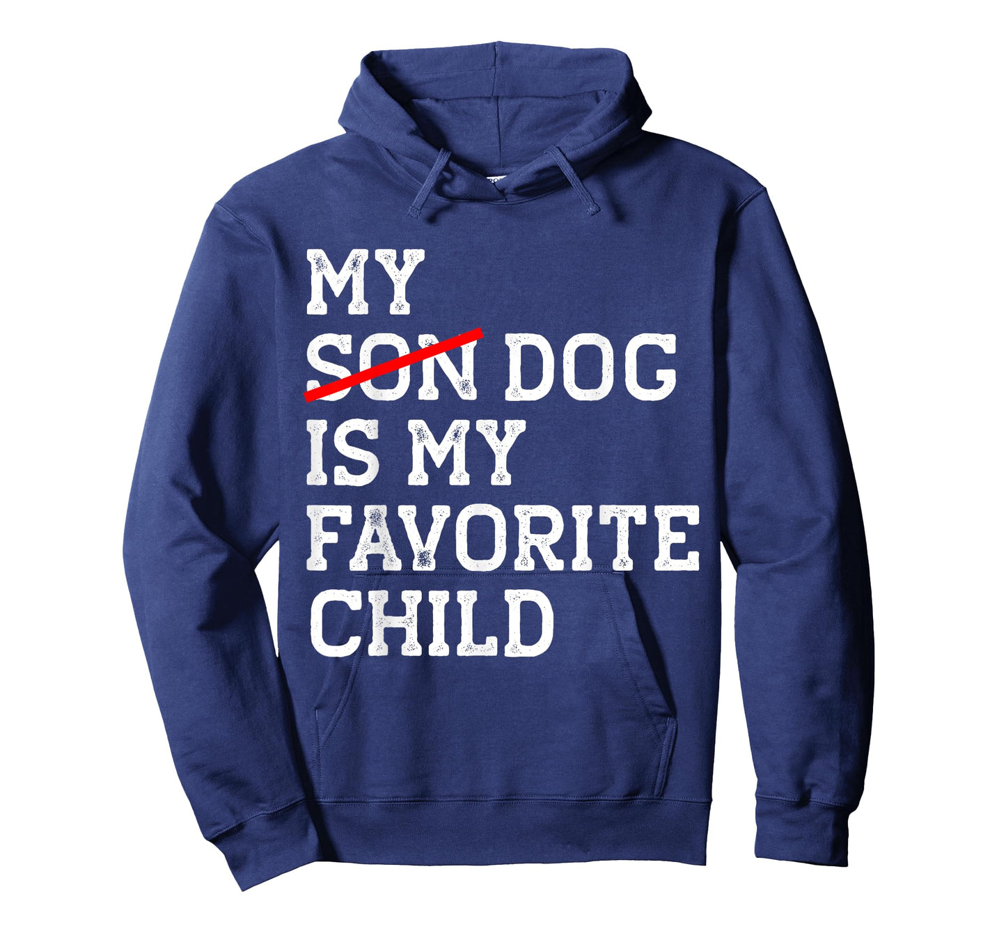 My Dog Is My Favorite Child Funny Replaced Son Mom Dad Joke T-Shirt