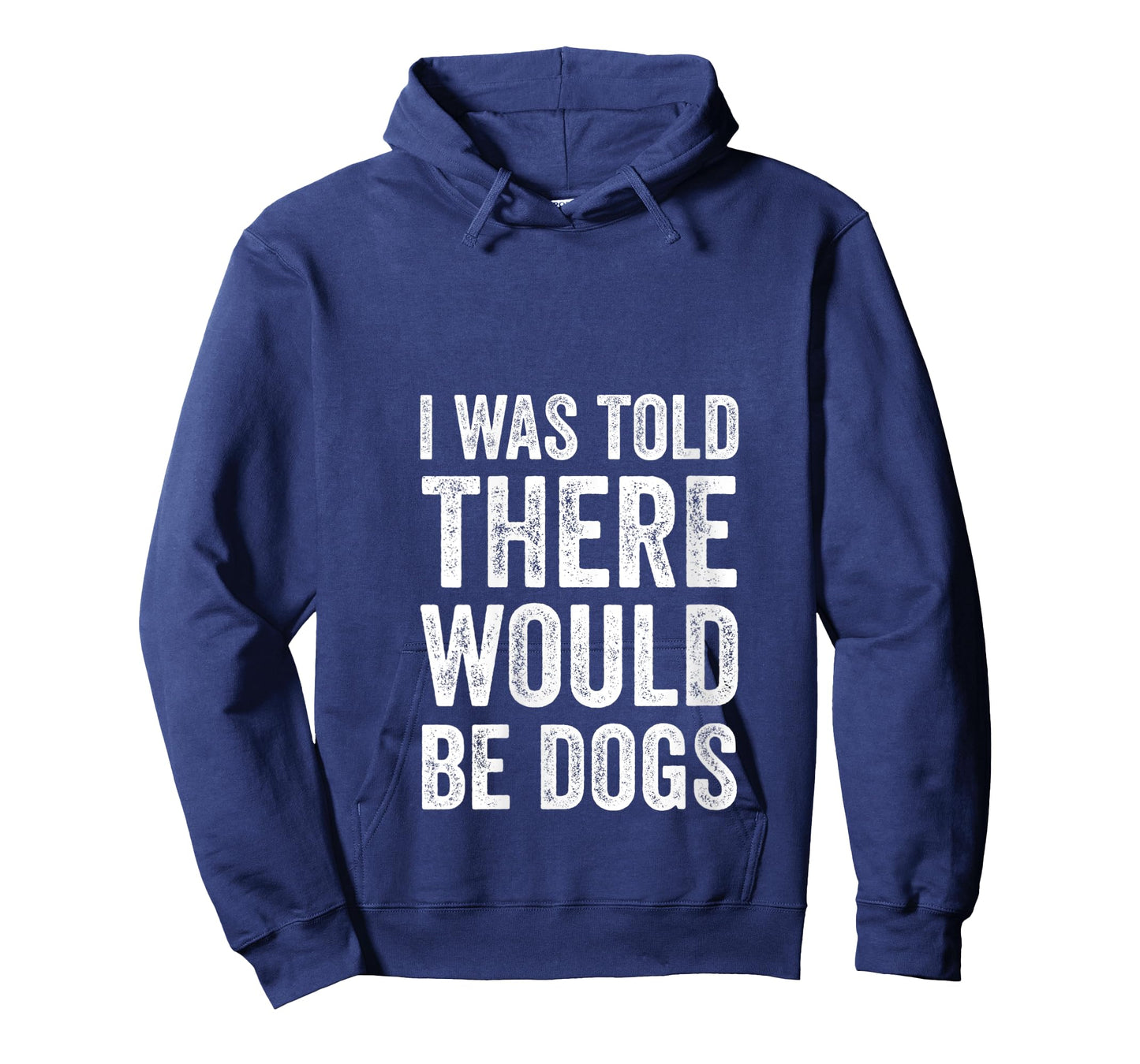 Womens I Was Told There Would Be Dogs Funny Dog Lover Dog Owner V-Neck T-Shirt