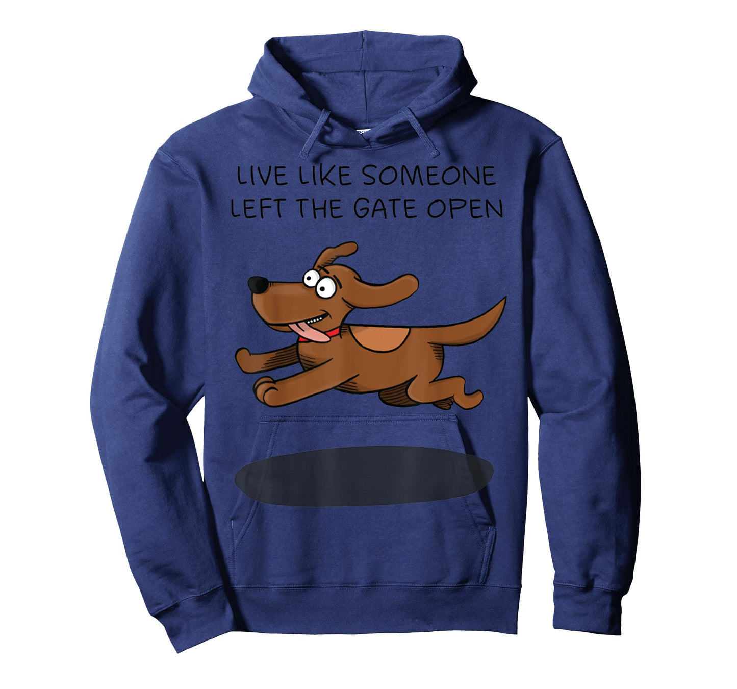 Live Like Someone Left The Gate Open Funny Dog Owner T-Shirt for Men Women