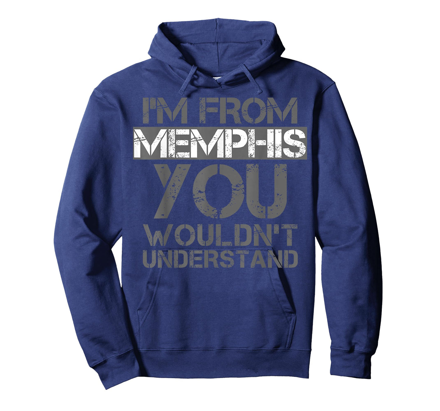 I'm From Memphis You Wouldn't Understand T-Shirt. Tennessee T-Shirt