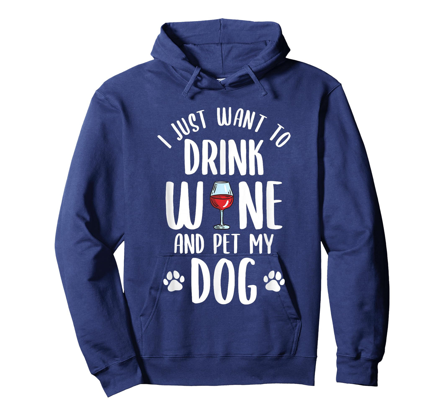 I Just Want To Drink Wine And Pet My Dog Funny Pet Lover T-Shirt