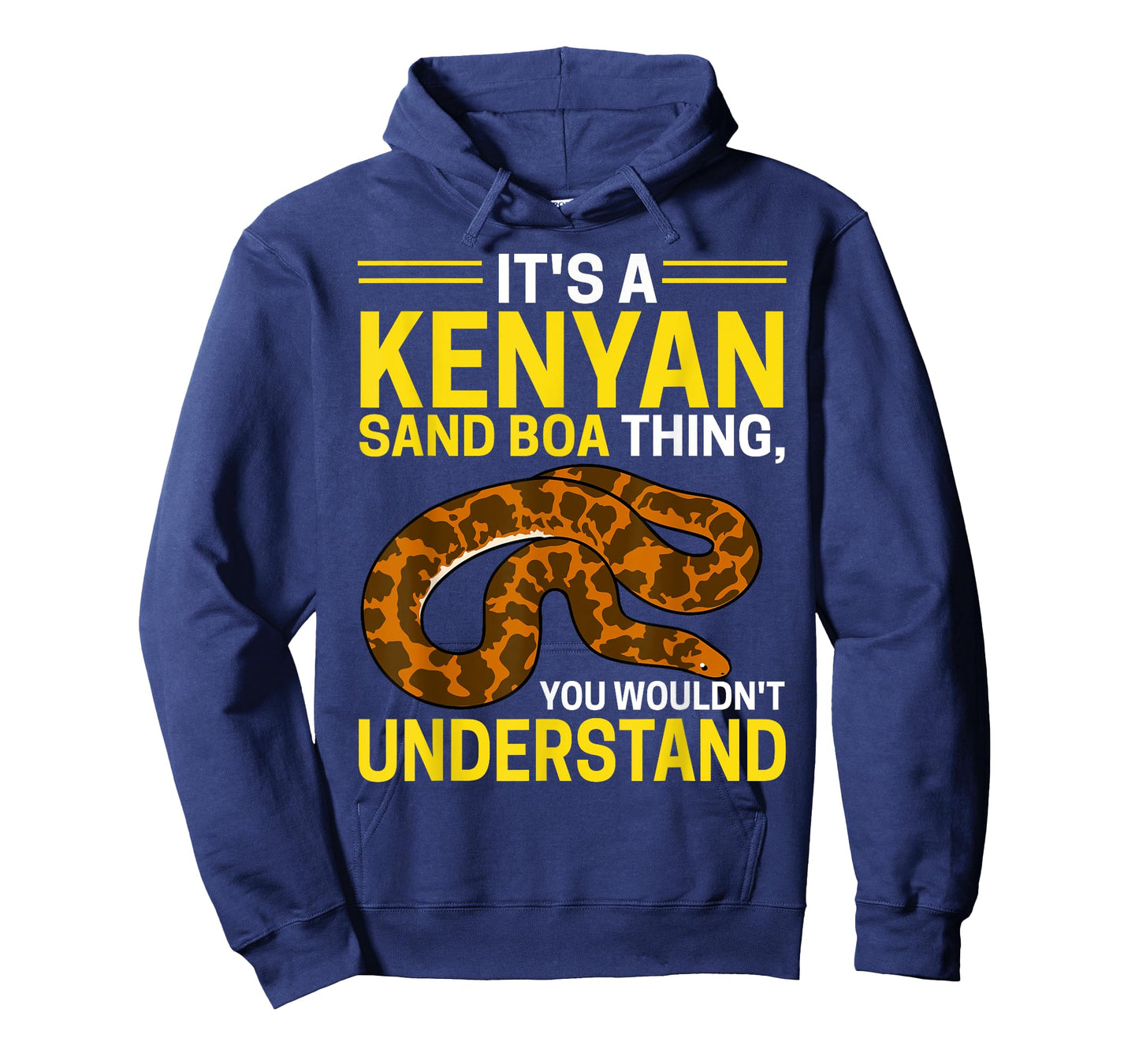 Kenyan Sand Boa Thing, You Wouldn't Understand Snake Owner T-Shirt