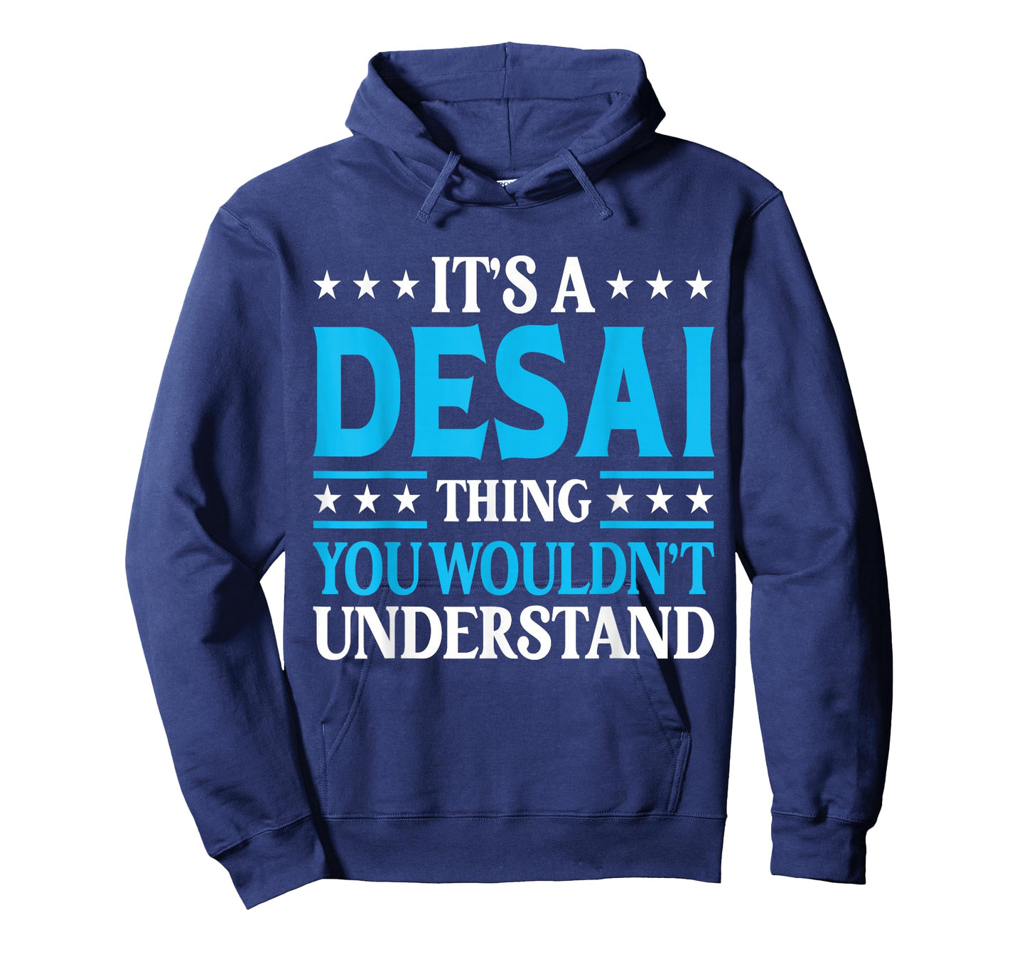 It's A Desai Thing Surname Funny Team Family Last Name Desai T-Shirt