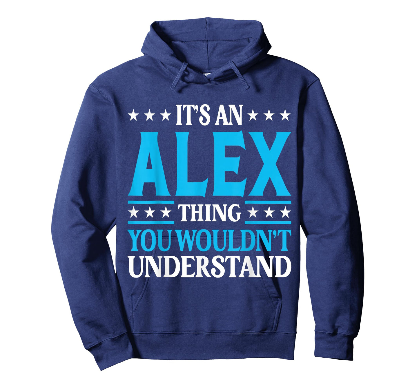 It's An Alex Thing Wouldn't Understand First Name Alex T-Shirt