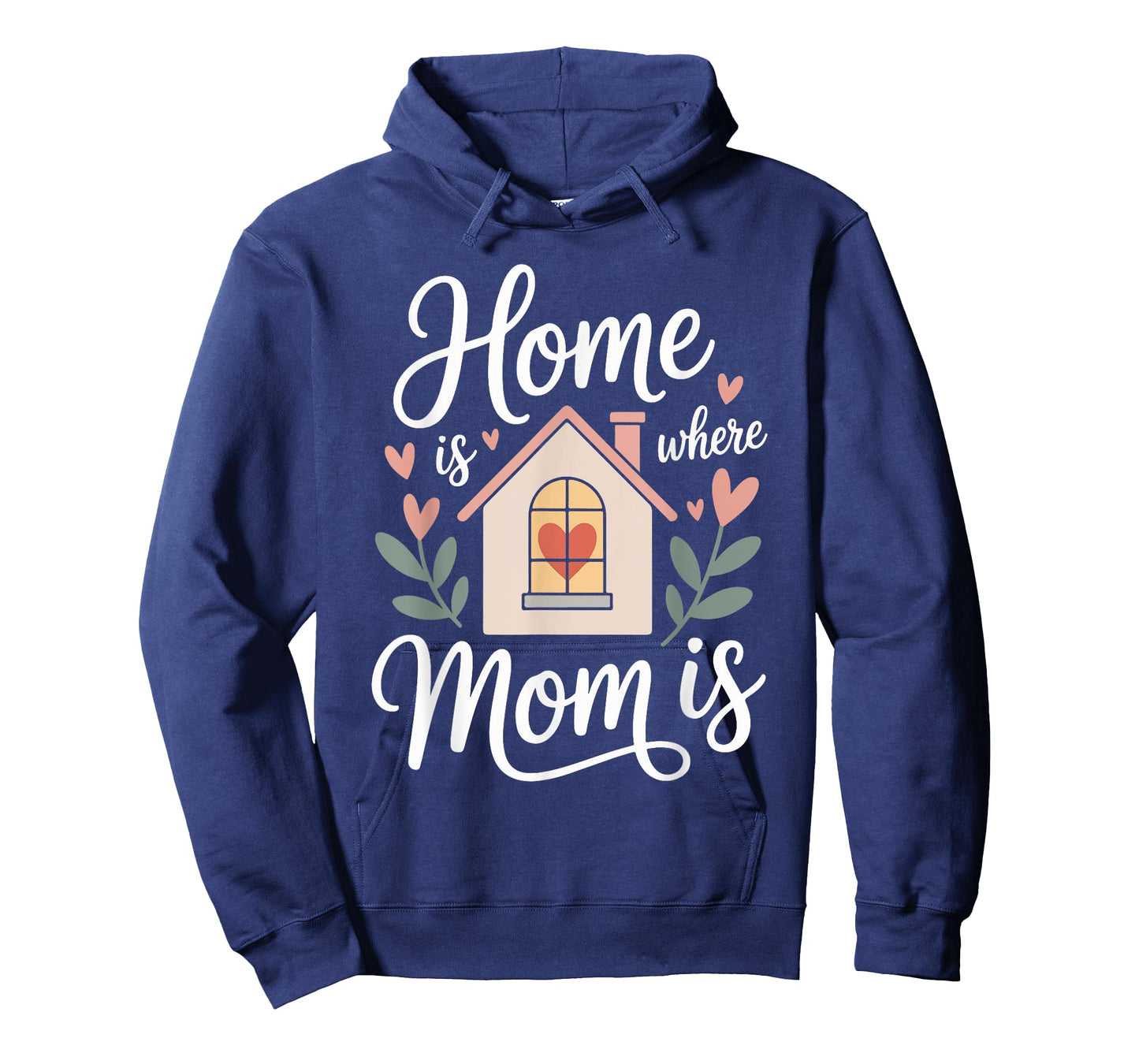 Home is Where Mom is Heartfelt Quote Design T-Shirt