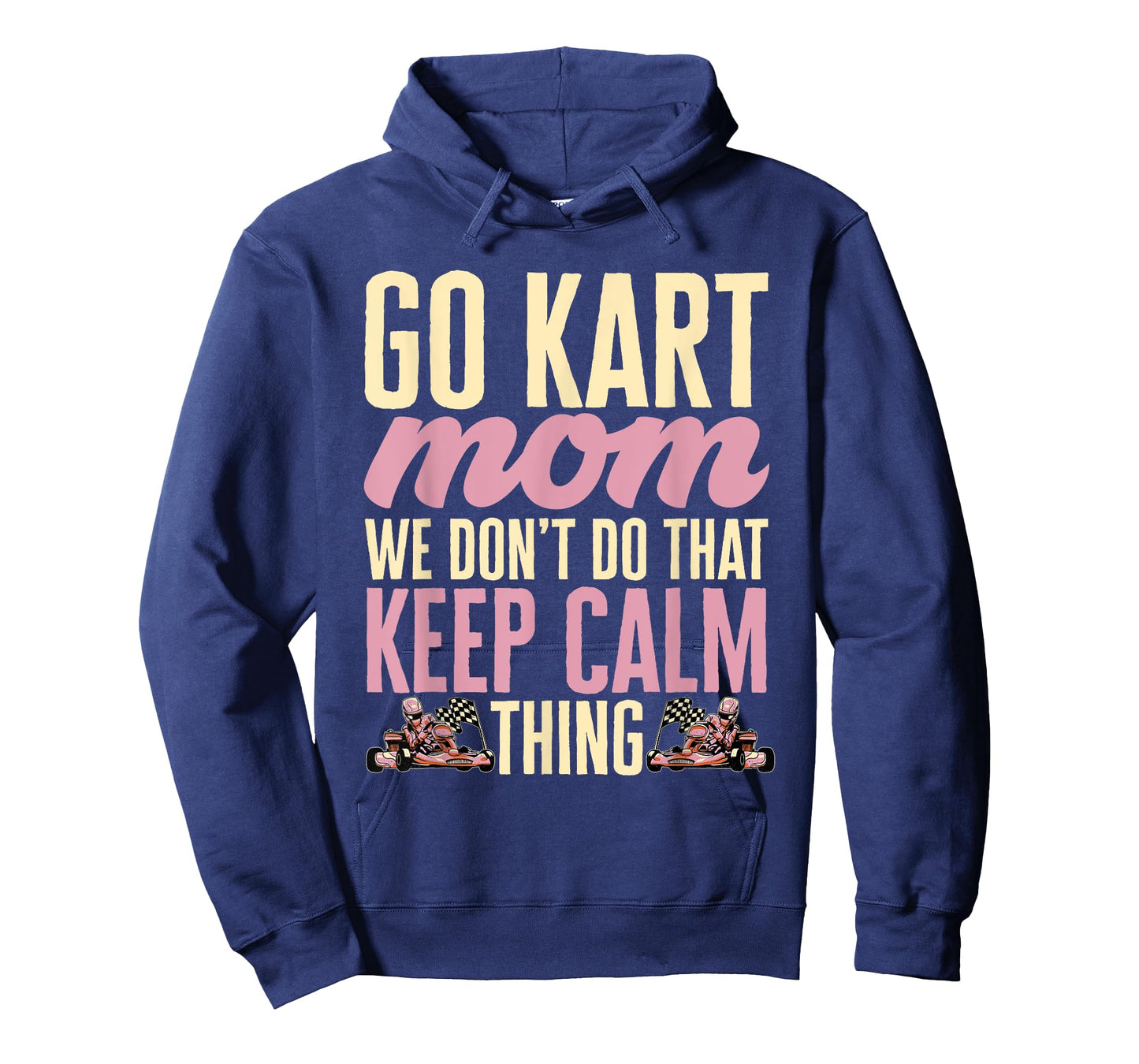 Go Kart Racing Mom Go Cart Karting Mom T-Shirt