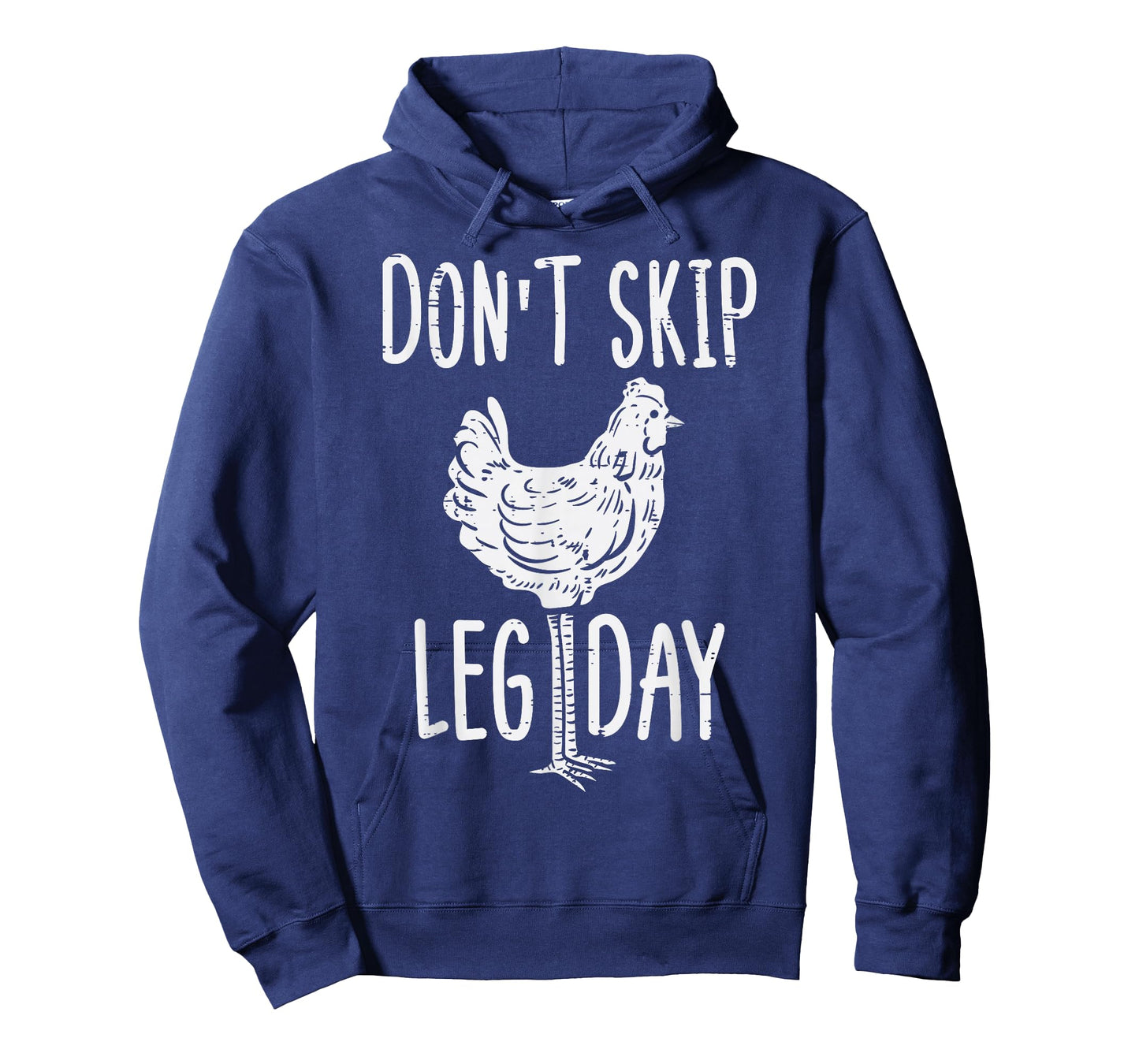 Gym Chicken Dont Skip Leg Day Fun Workout Fitness Men Women T-Shirt