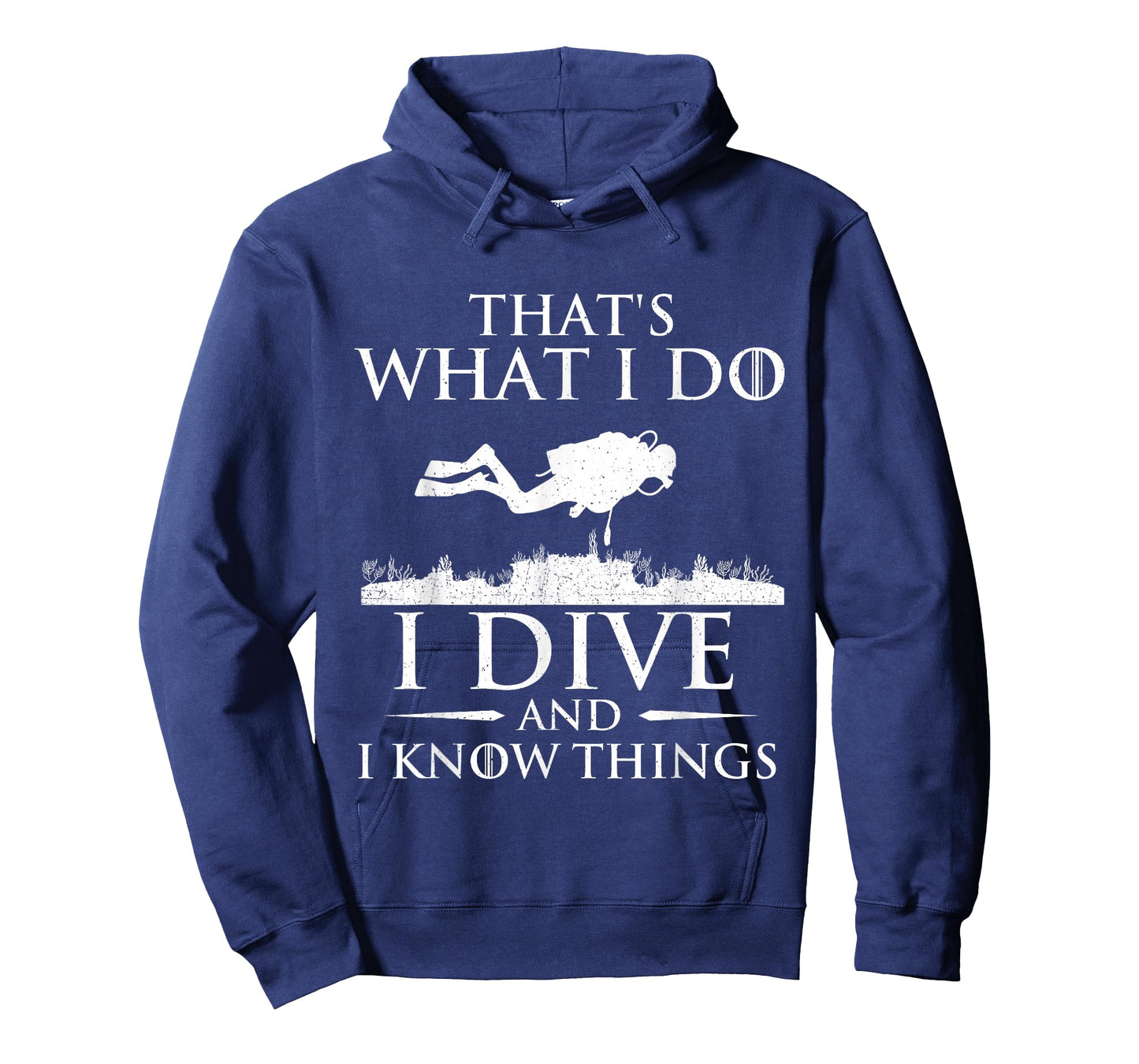 I Do I Dive and I Know Things - Scuba Diving Scuba Diver T-Shirt