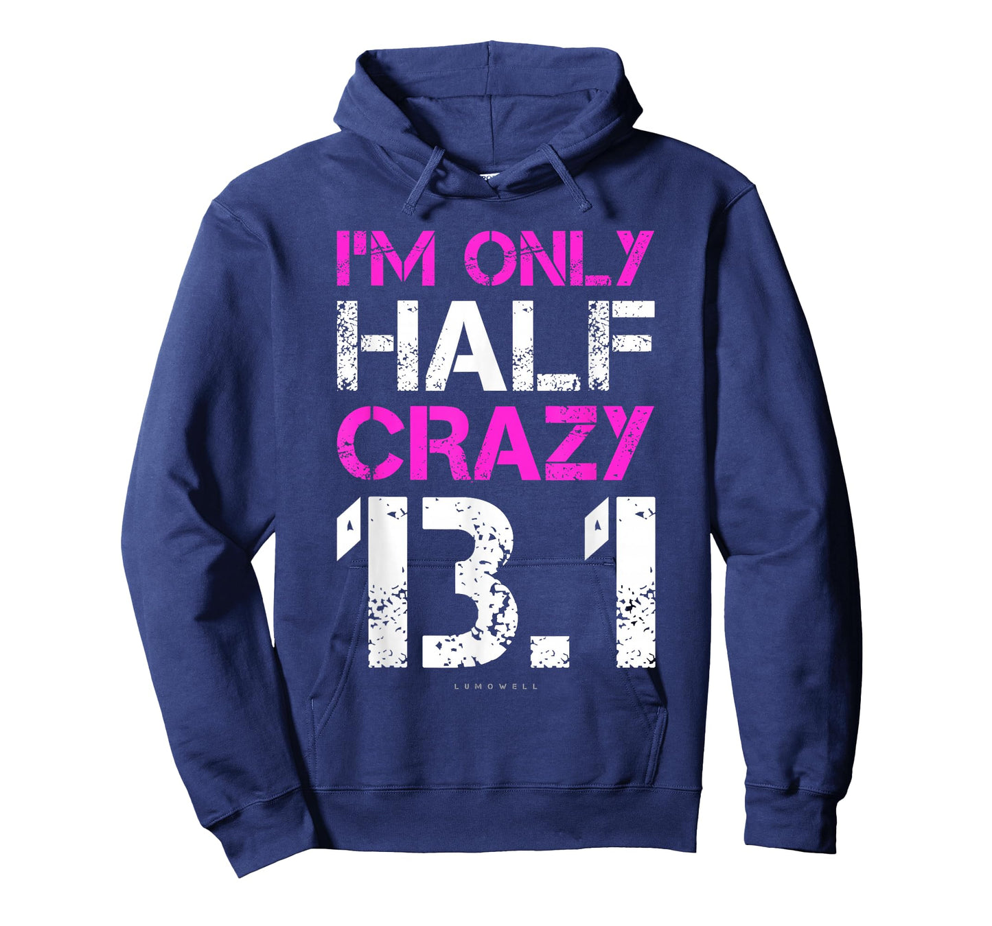 Funny Running Shirts: I'm Only Half Crazy 13.1 Half Marathon T-Shirt