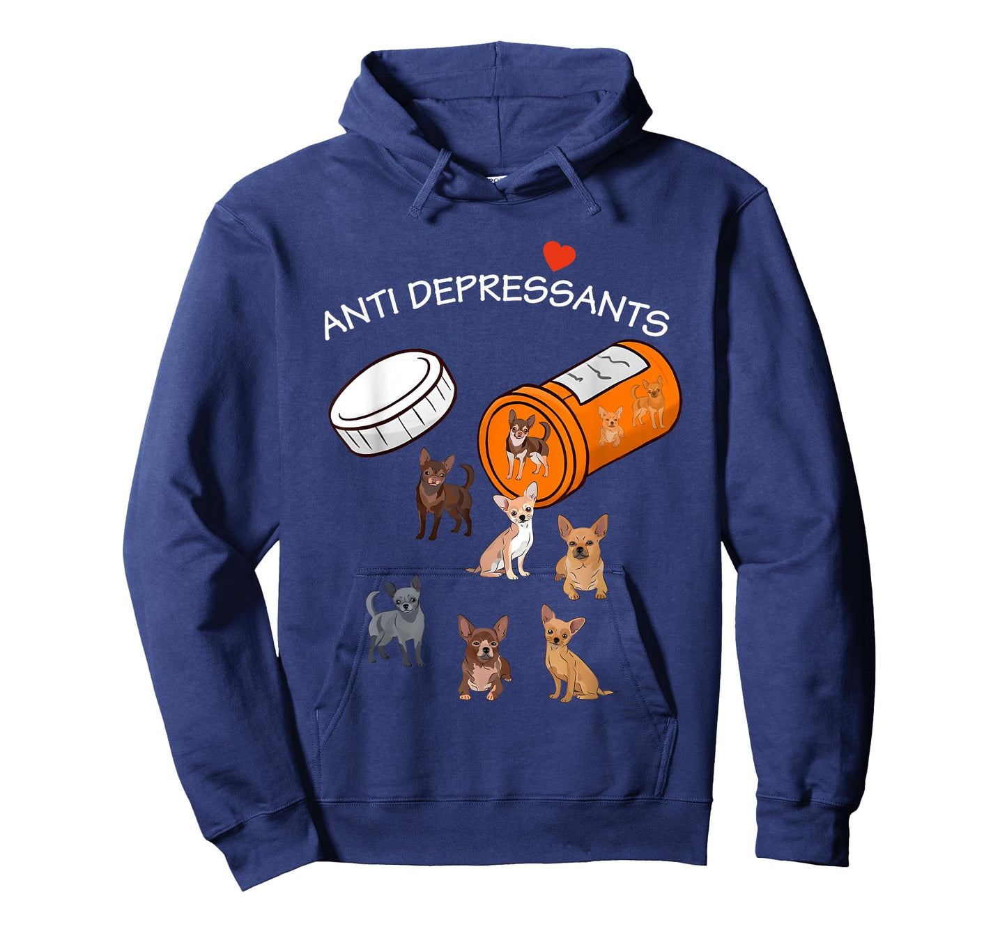 Antidepressant Chihuahua Funny For Men Women T-Shirt