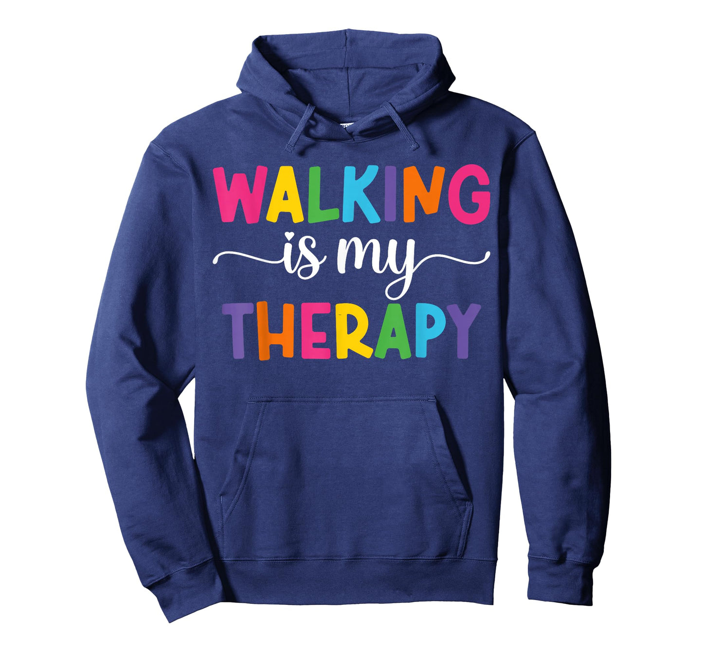 Walking is My Therapy Funny Walking Quote Men Women T-Shirt