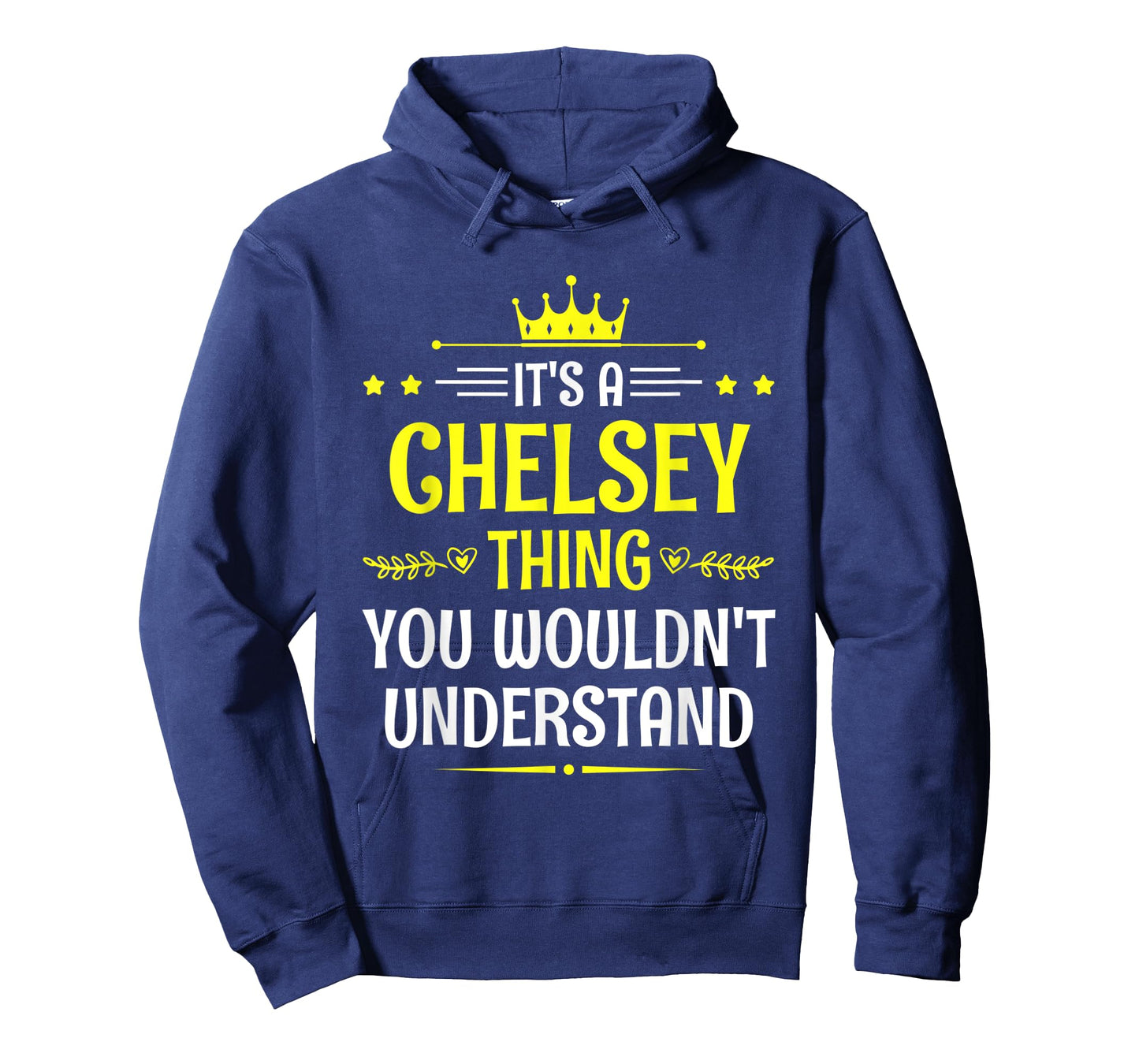 It's a Chelsey Thing You Wouldn't Understand Funny Name T-Shirt